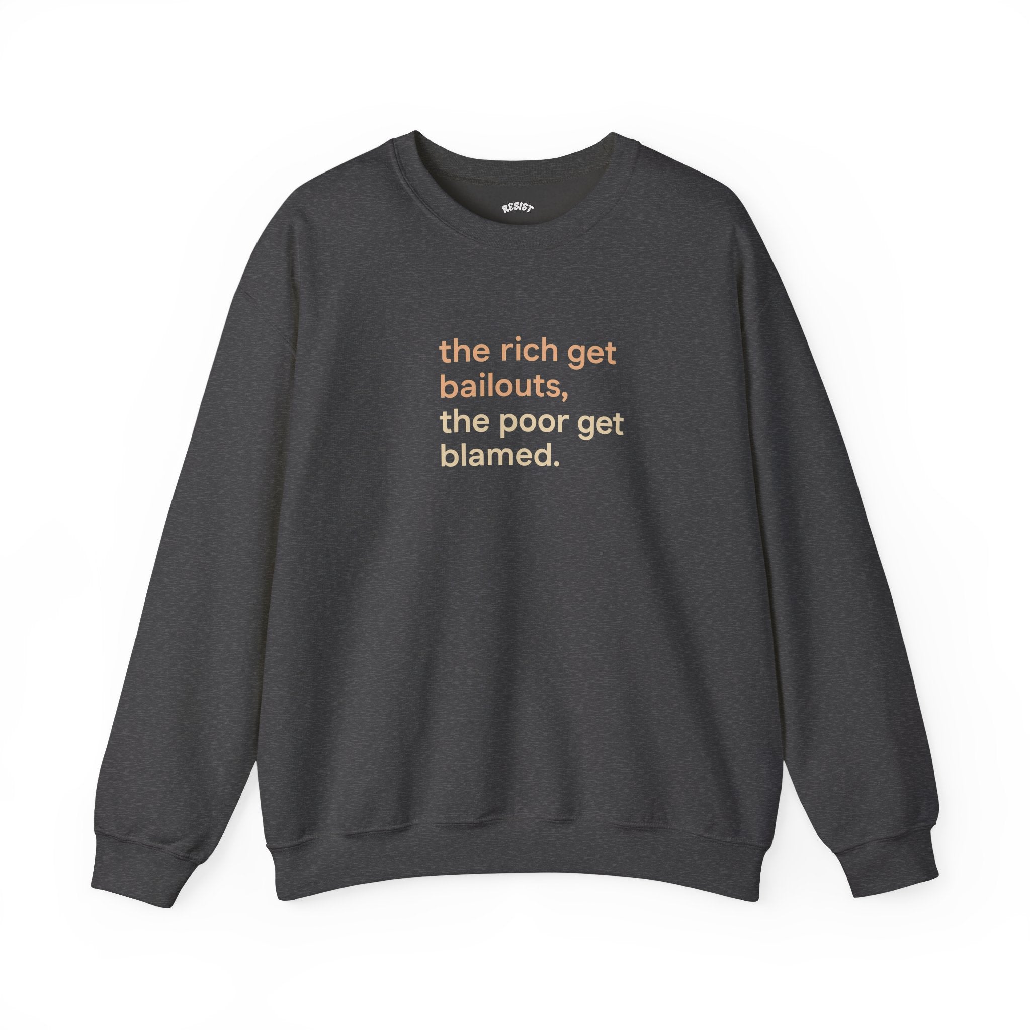 The Rich Get Bailouts Sweatshirt