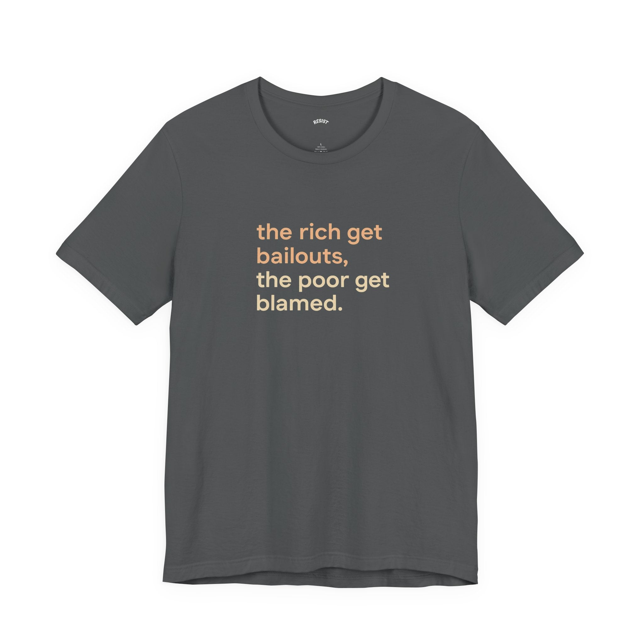 The Rich Get Bailouts T-Shirt