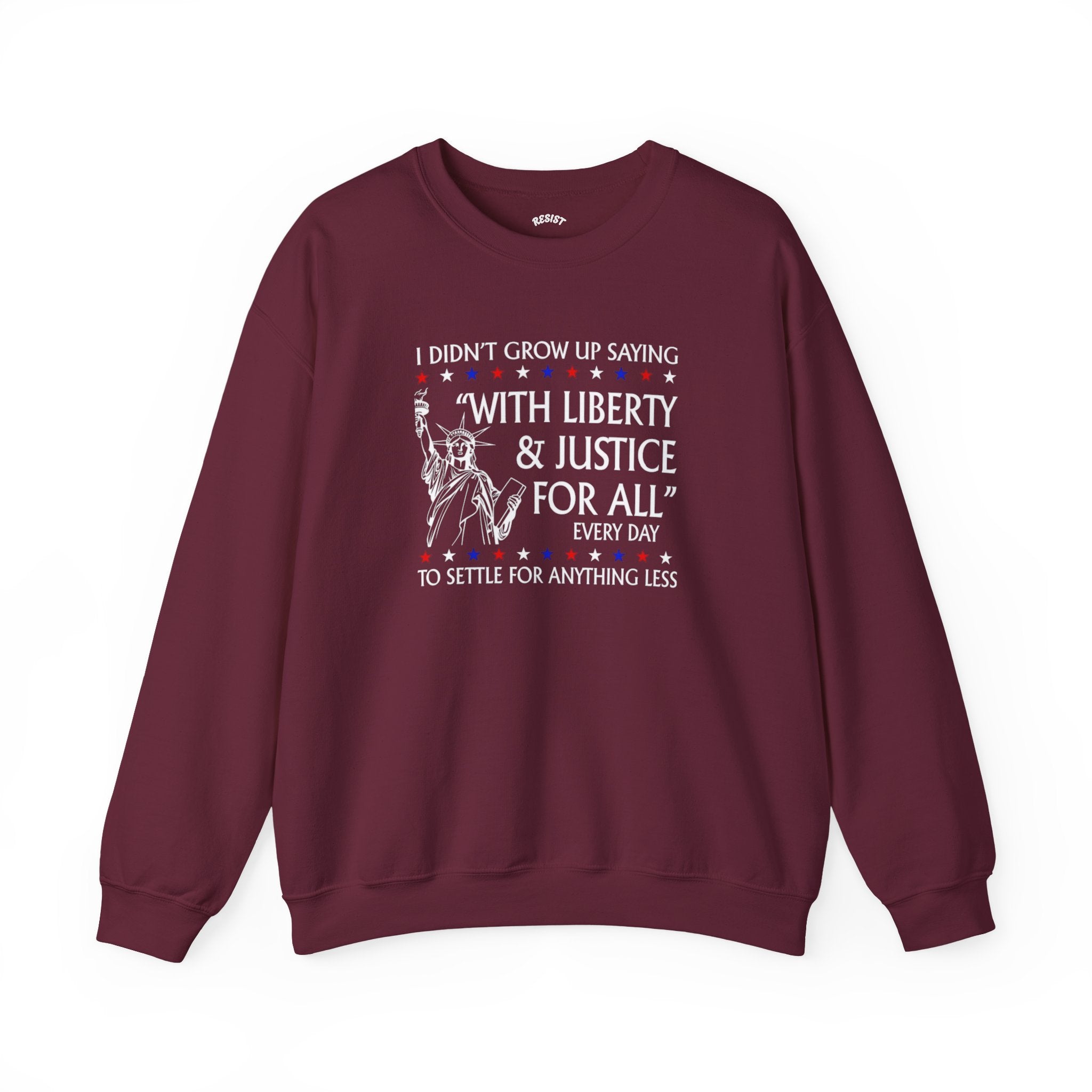 Liberty and Justice for All Sweatshirt