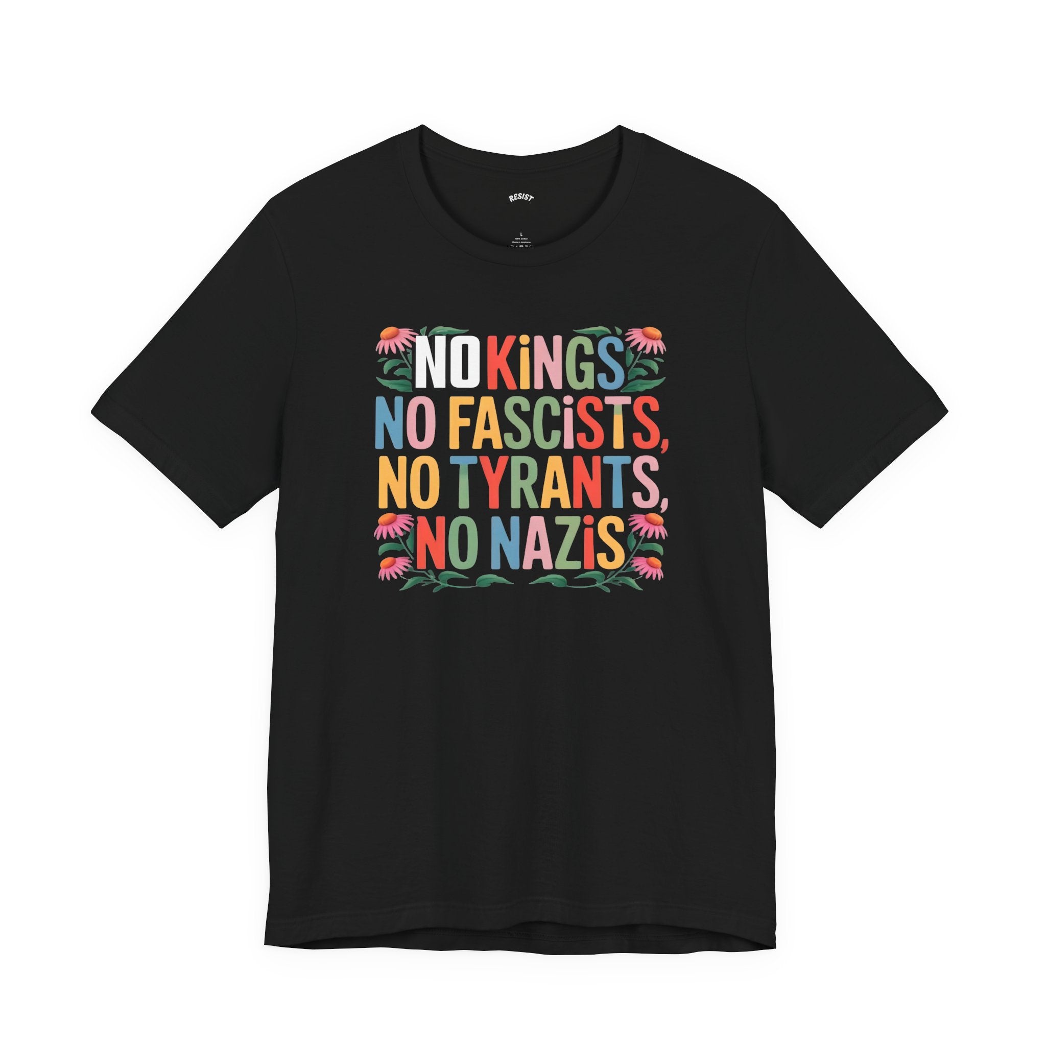 "No Kings, No Fascists, No Tyrants, No Nazis" T-Shirt