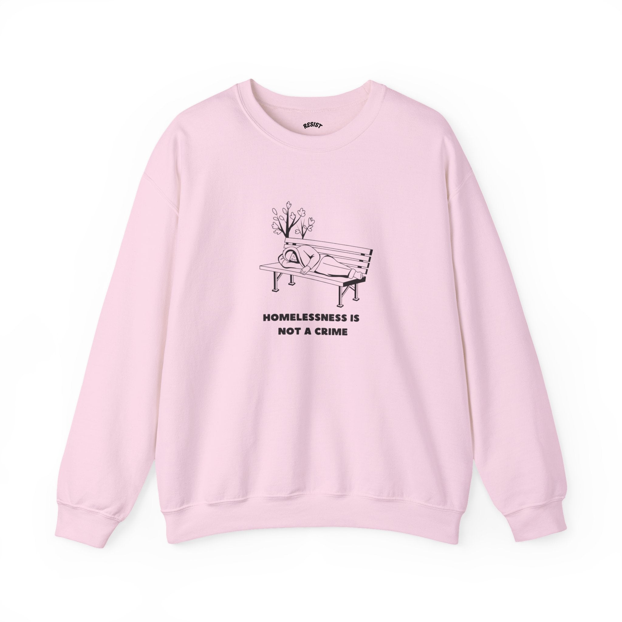 Homelessness Is Not a Crime Sweatshirt