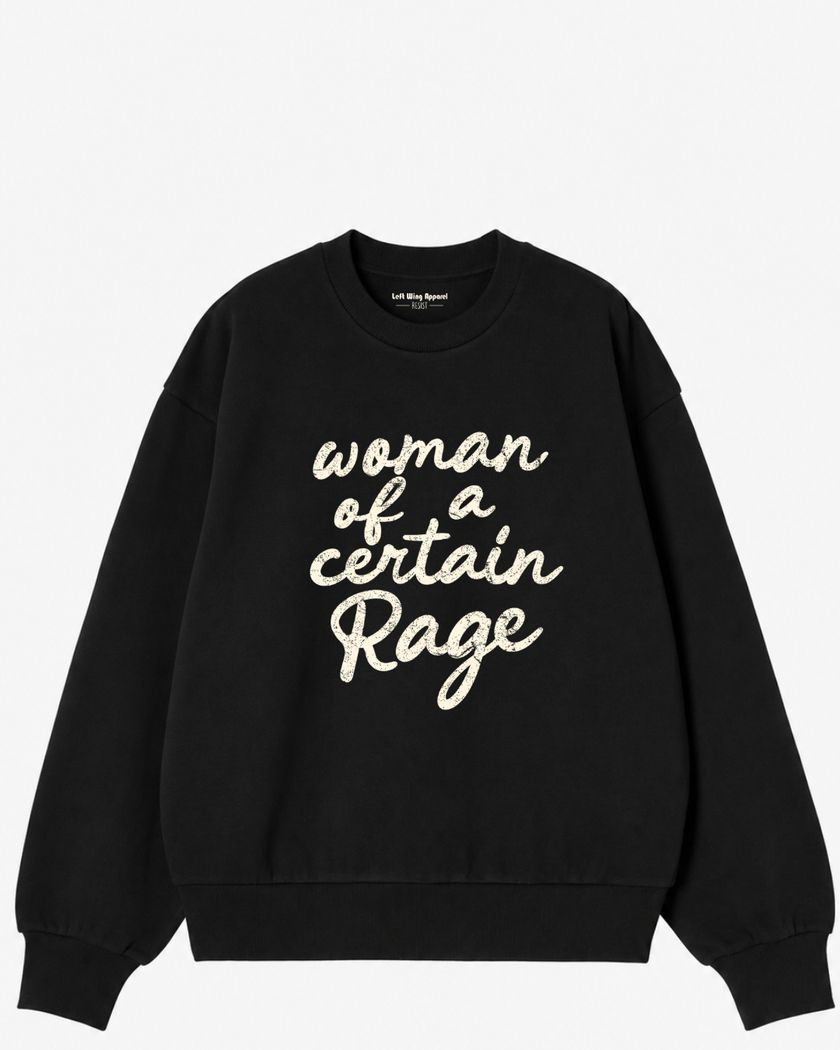 Woman of a Certain Rage Crewneck