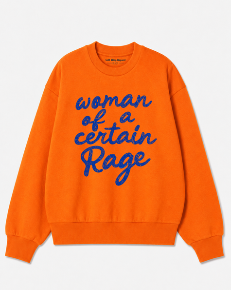 Woman of a Certain Rage Crewneck