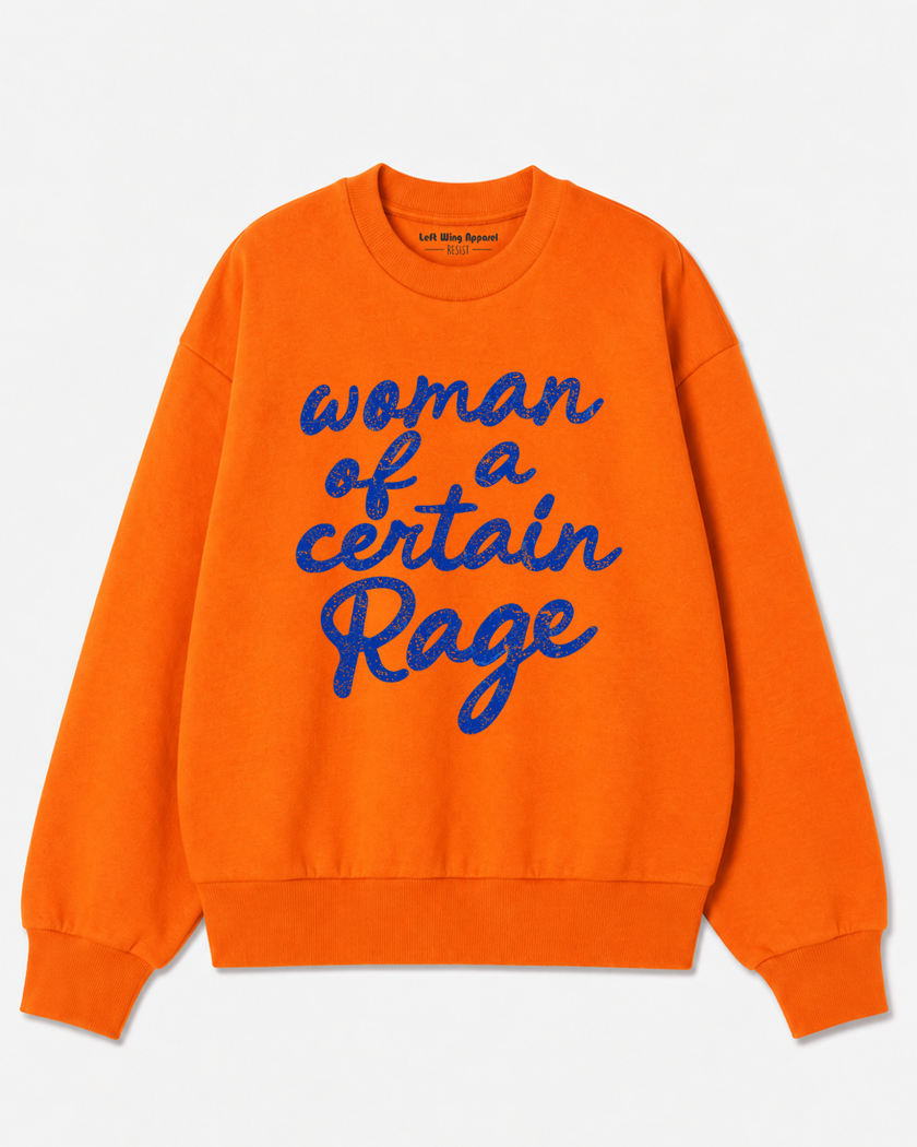 Woman of a Certain Rage Crewneck