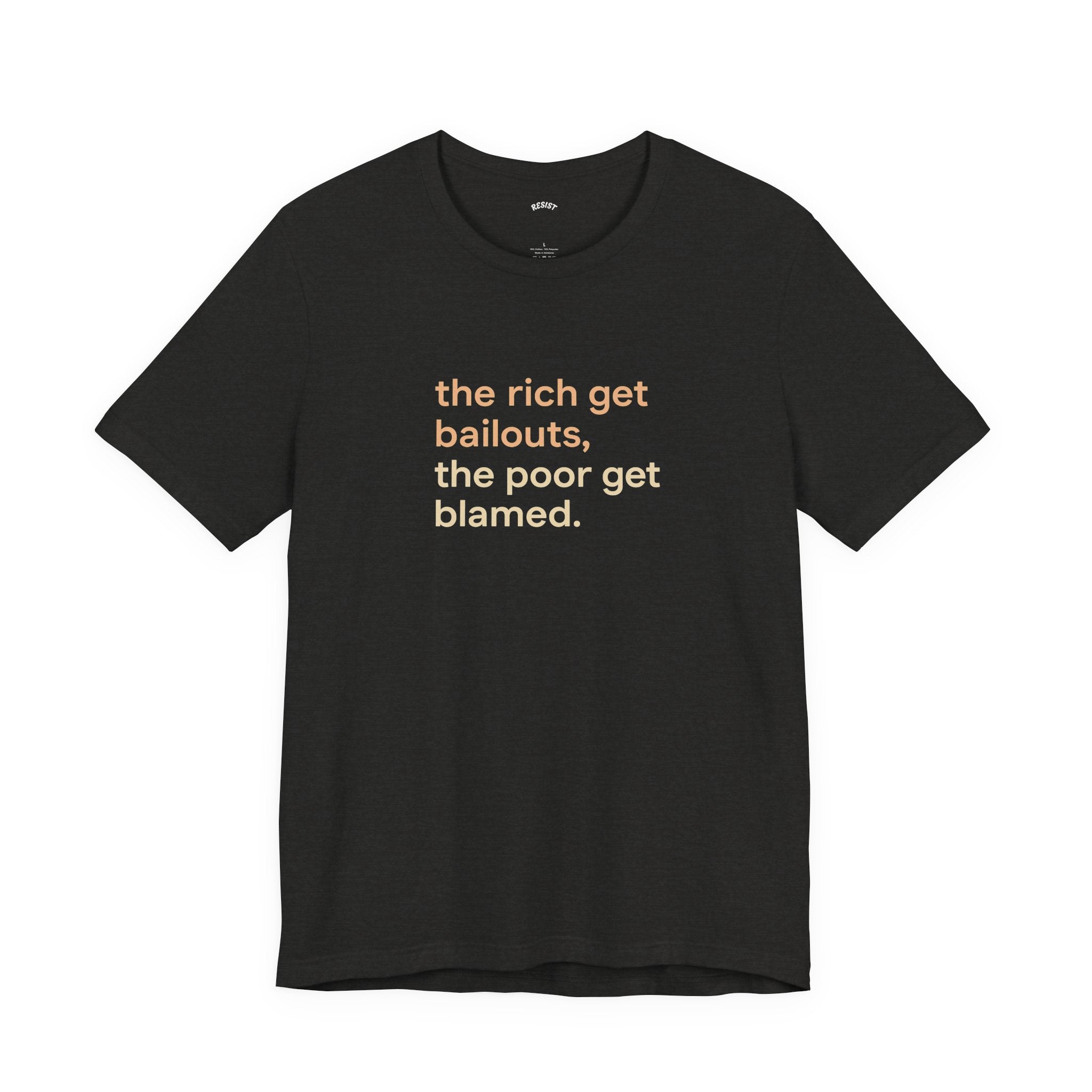 The Rich Get Bailouts T-Shirt