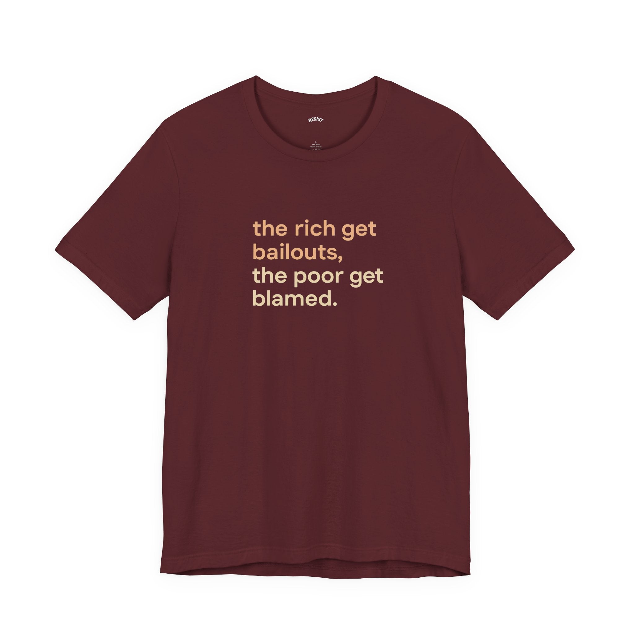 The Rich Get Bailouts T-Shirt