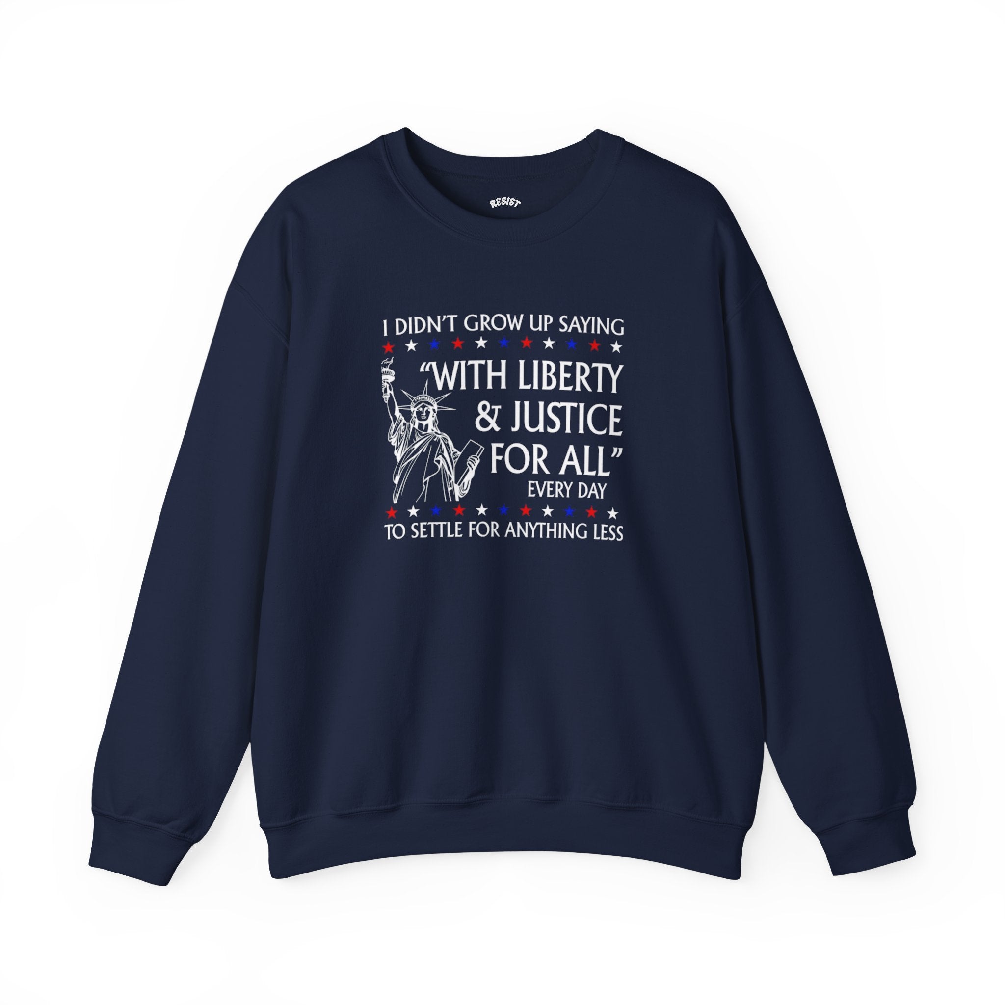 Liberty and Justice for All Sweatshirt