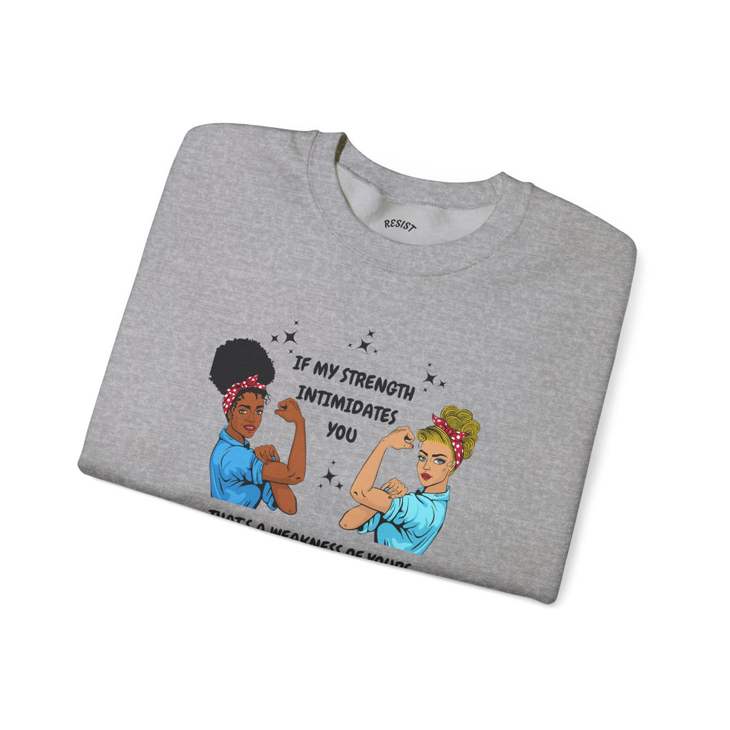 Strength  Sweatshirt