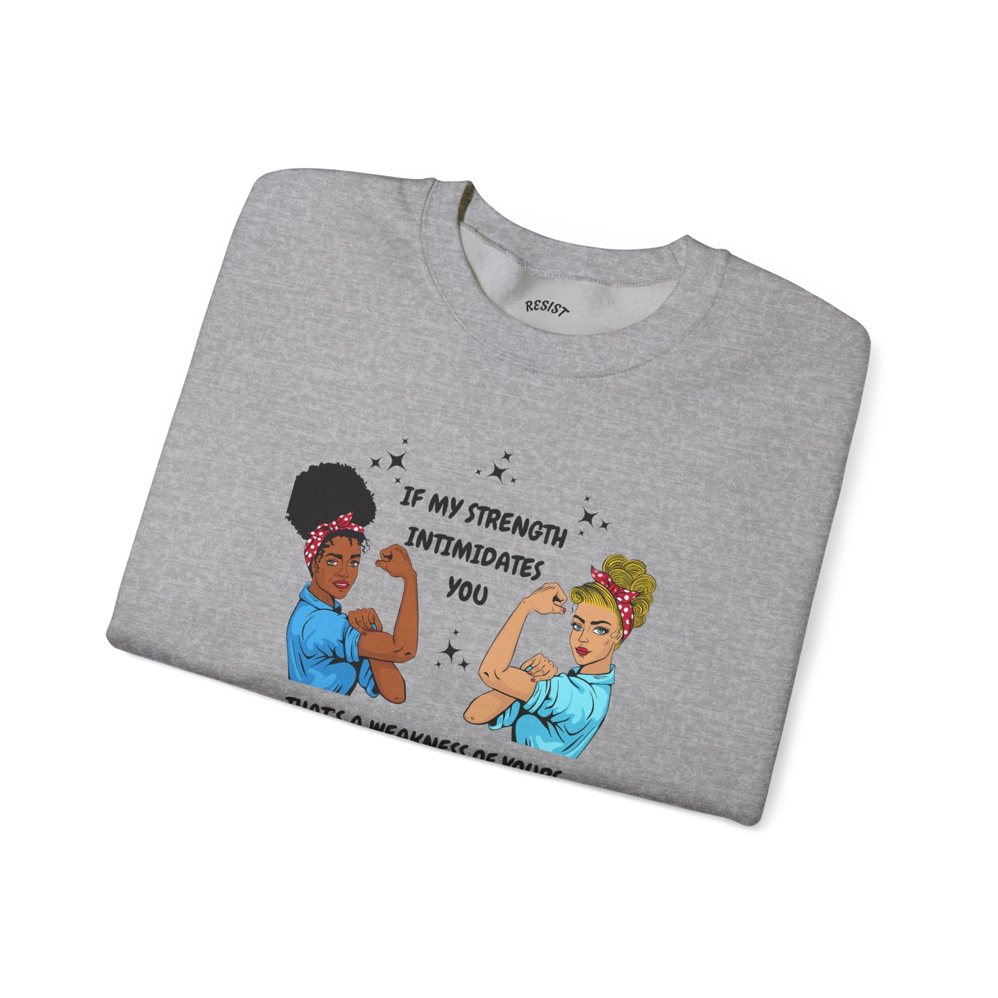 Strength  Sweatshirt