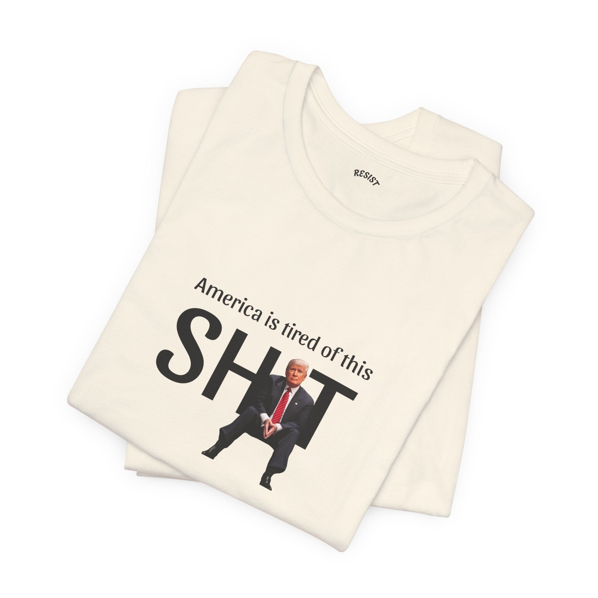 America is Tired of This Sh!t T-Shirt