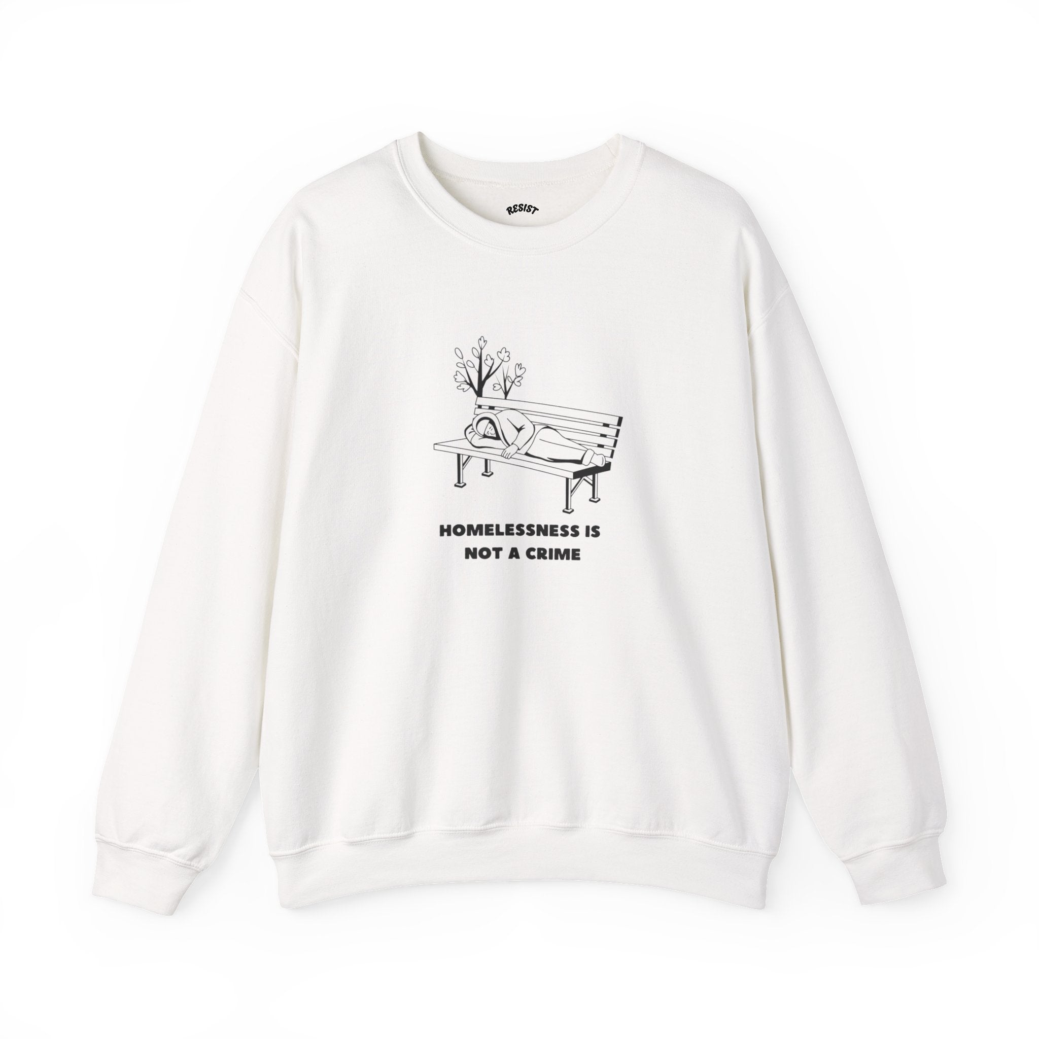 Homelessness Is Not a Crime Sweatshirt
