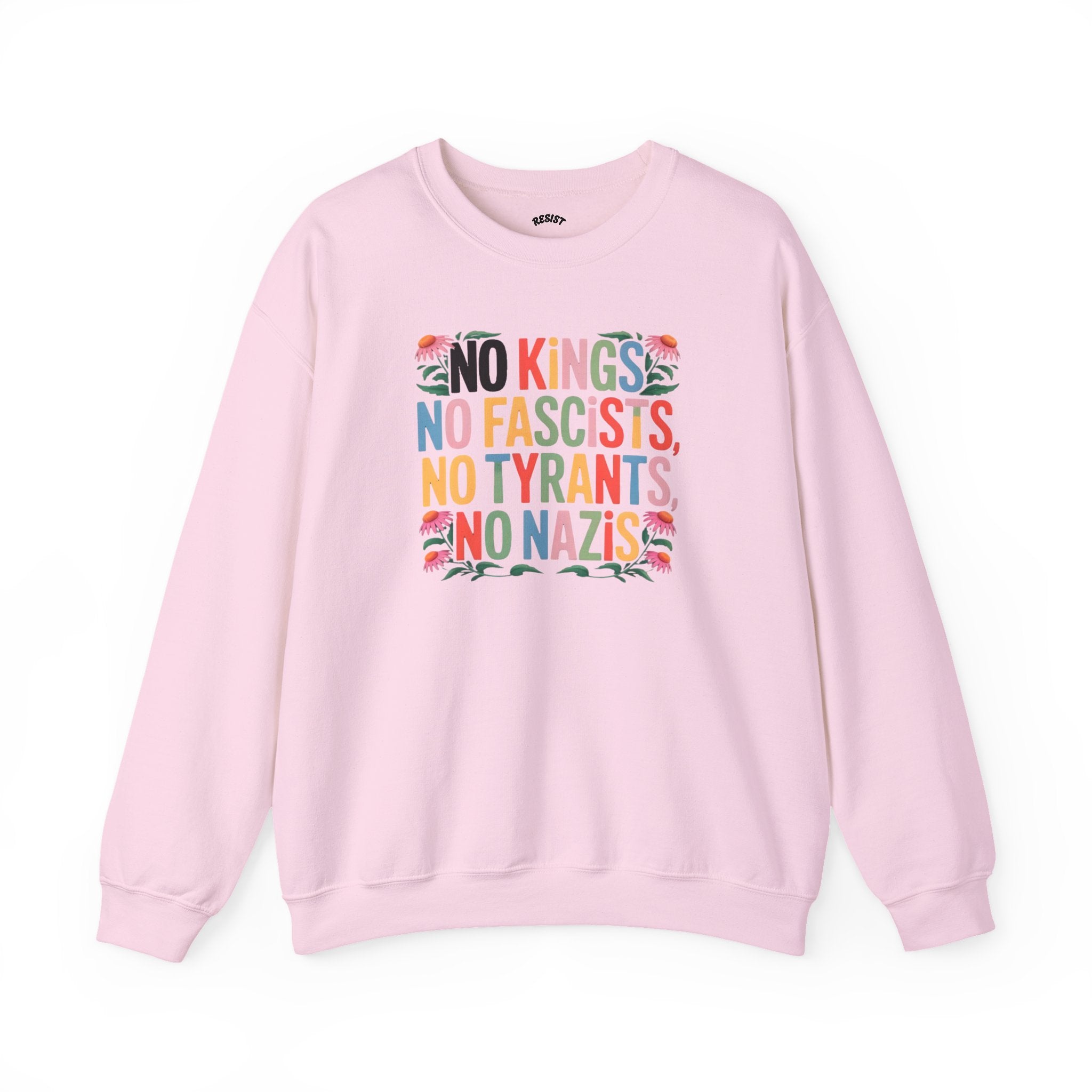 No Kings, No Fascists, No Tyrants Sweatshirt