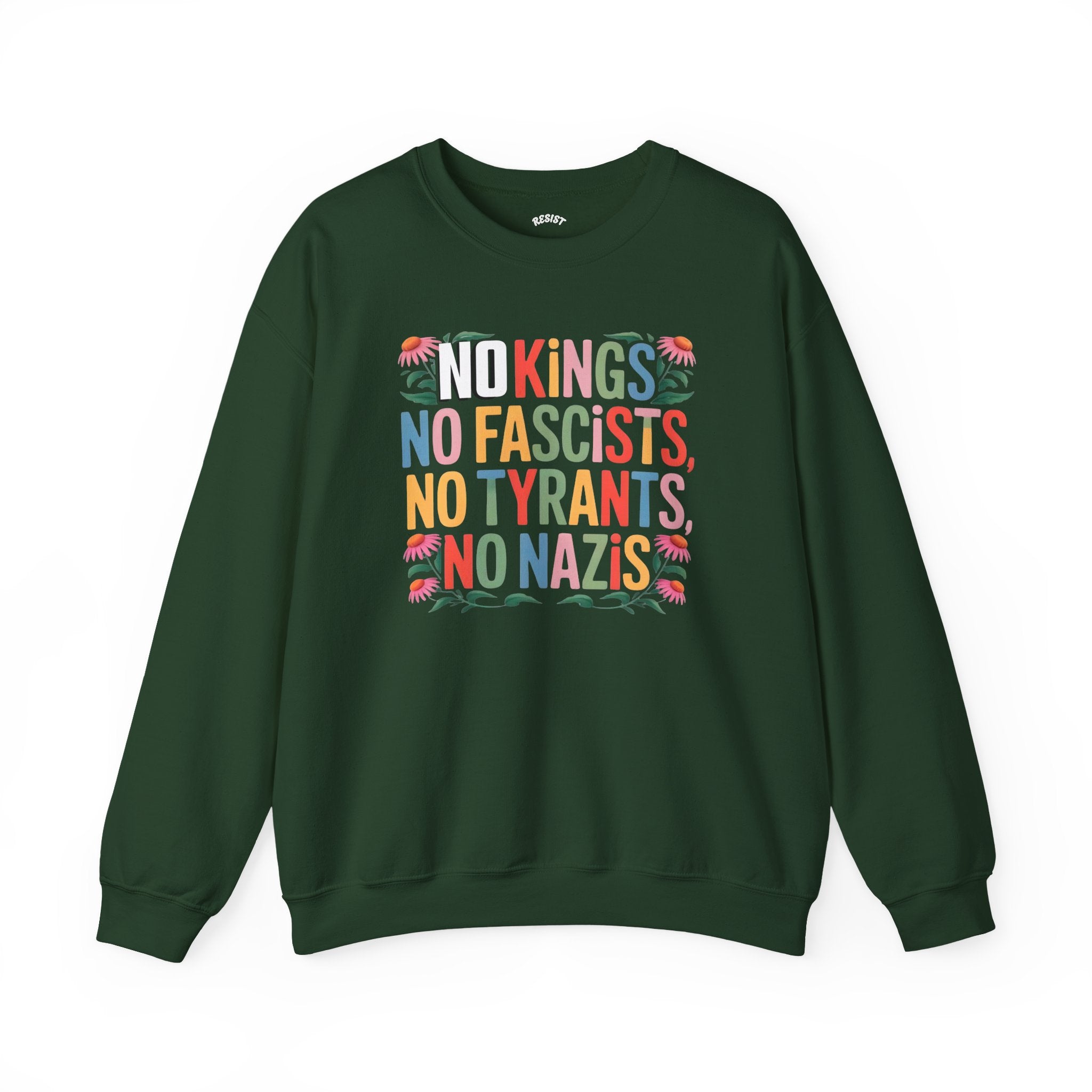 No Kings, No Fascists, No Tyrants Sweatshirt