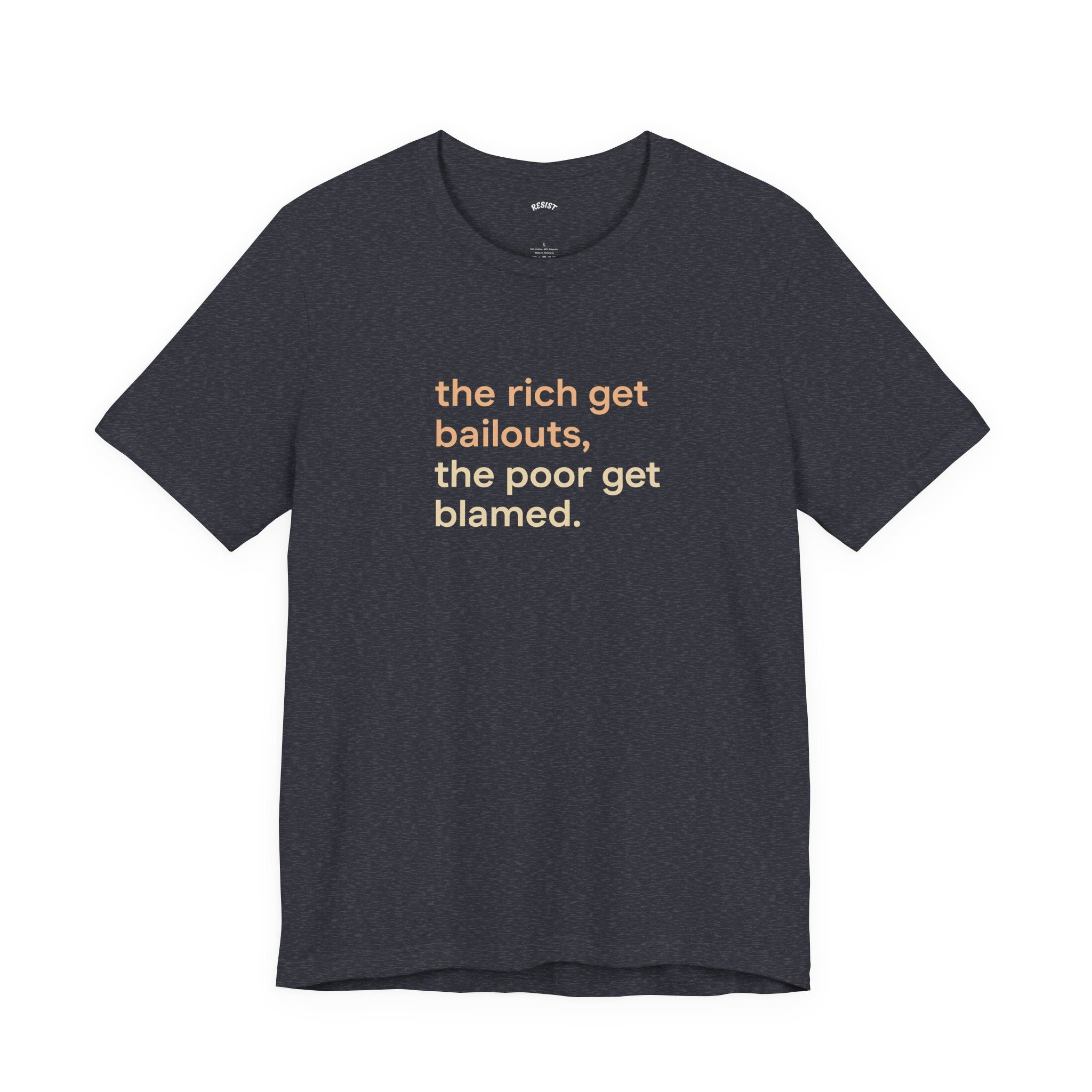 The Rich Get Bailouts T-Shirt