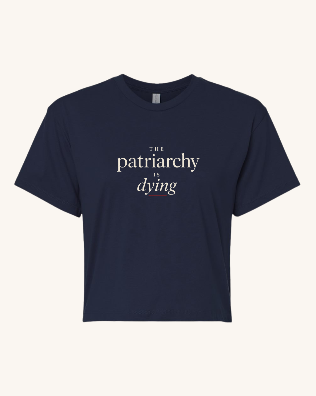 The Patriarchy Is Dying Premium Cropped Top
