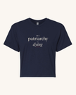 The Patriarchy Is Dying Premium Cropped Top