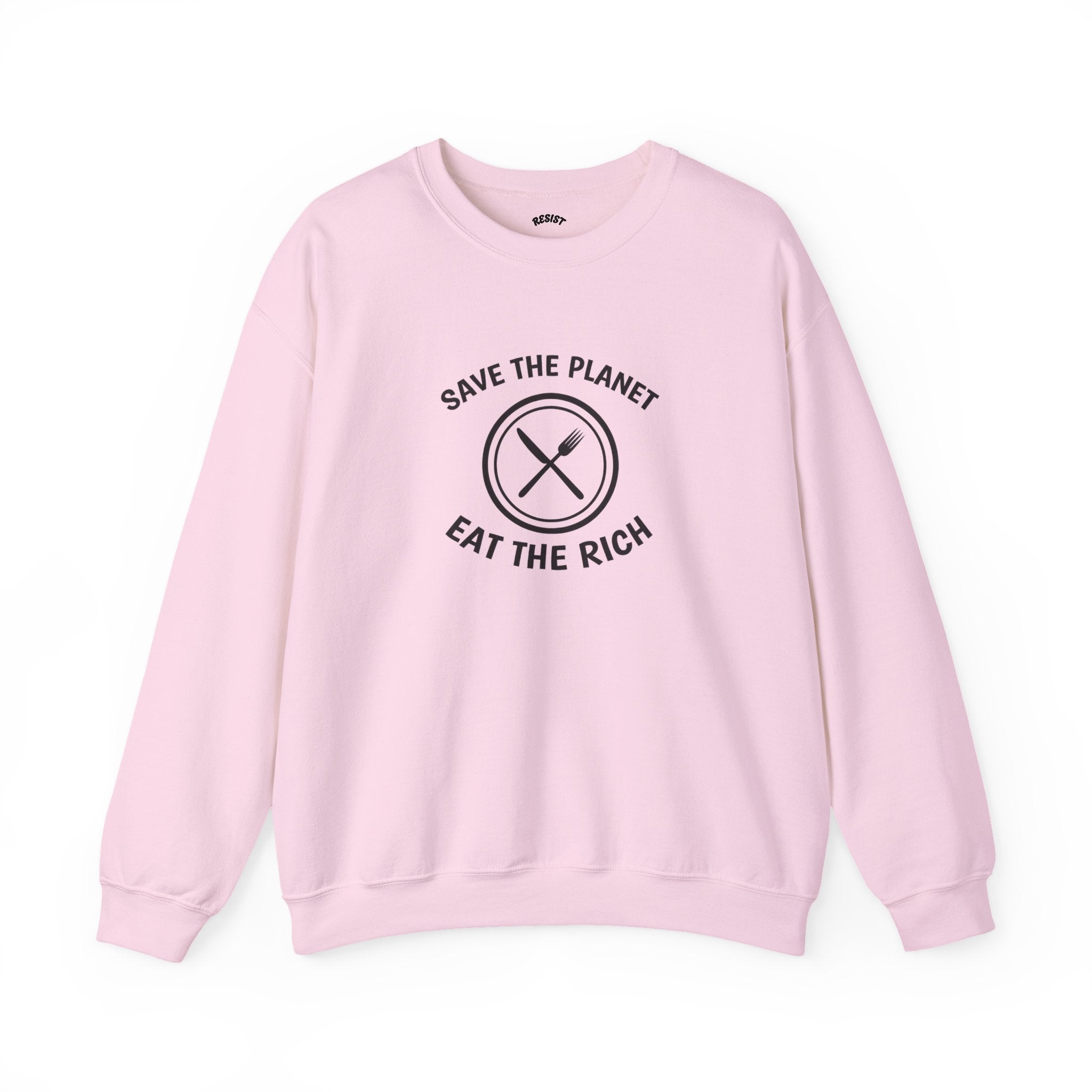 Save the Planet, Eat the Rich Sweatshirt
