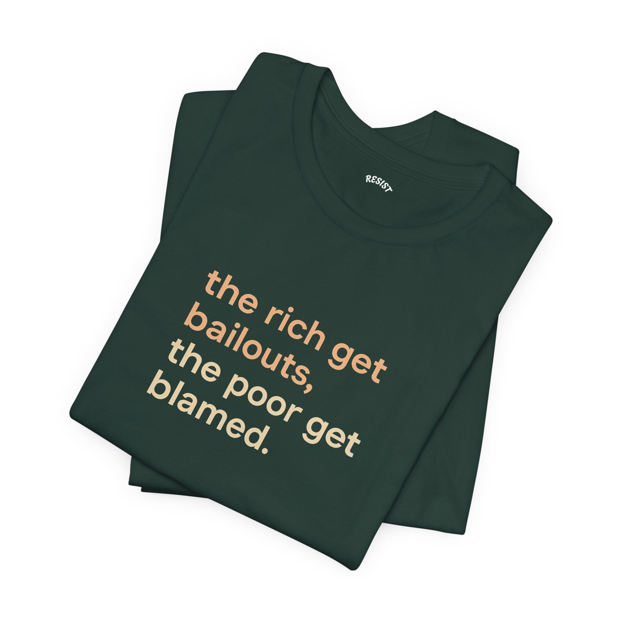 The Rich Get Bailouts T-Shirt