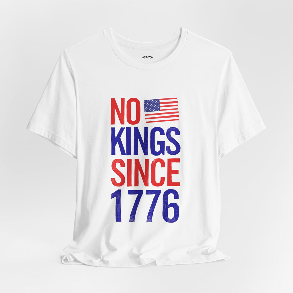 No Kings Since 1776 - White Tee