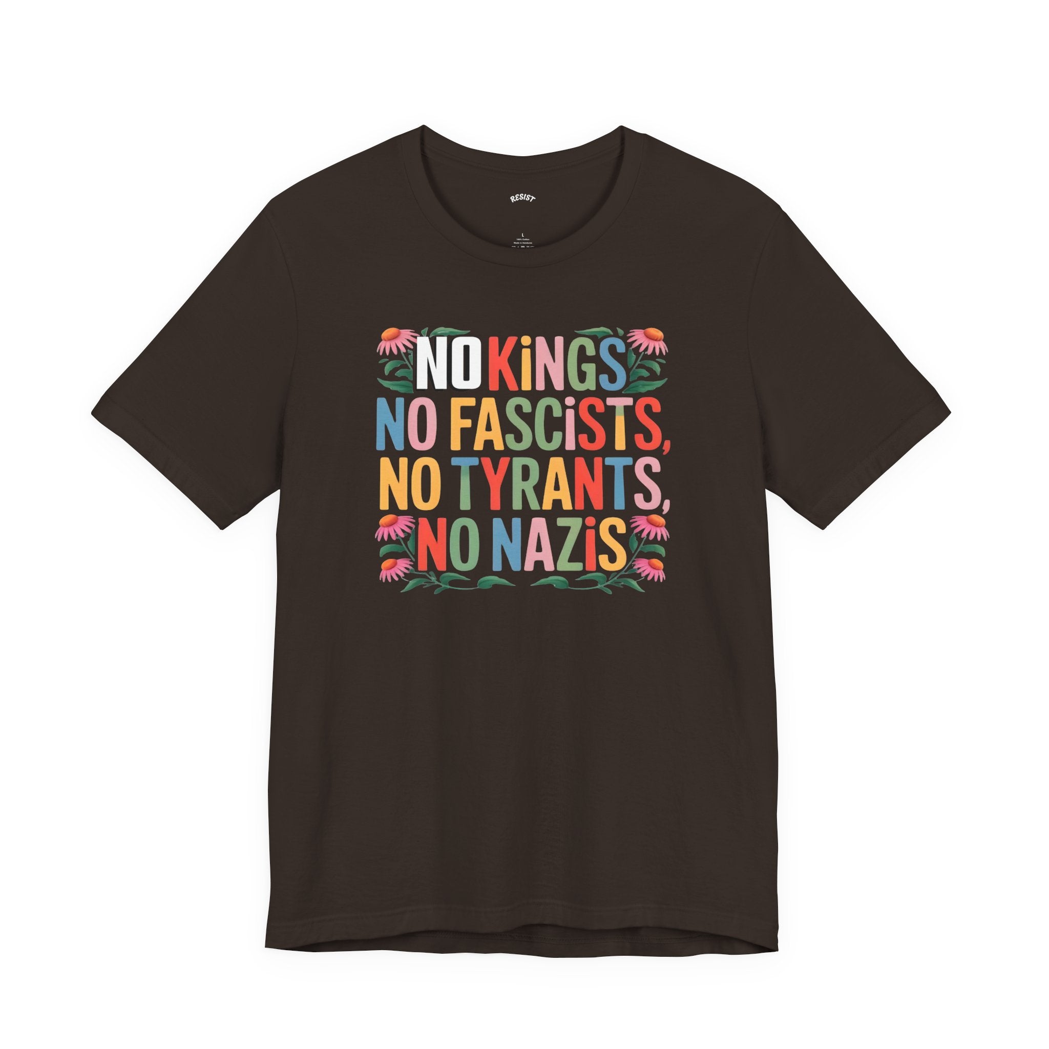 "No Kings, No Fascists, No Tyrants, No Nazis" T-Shirt