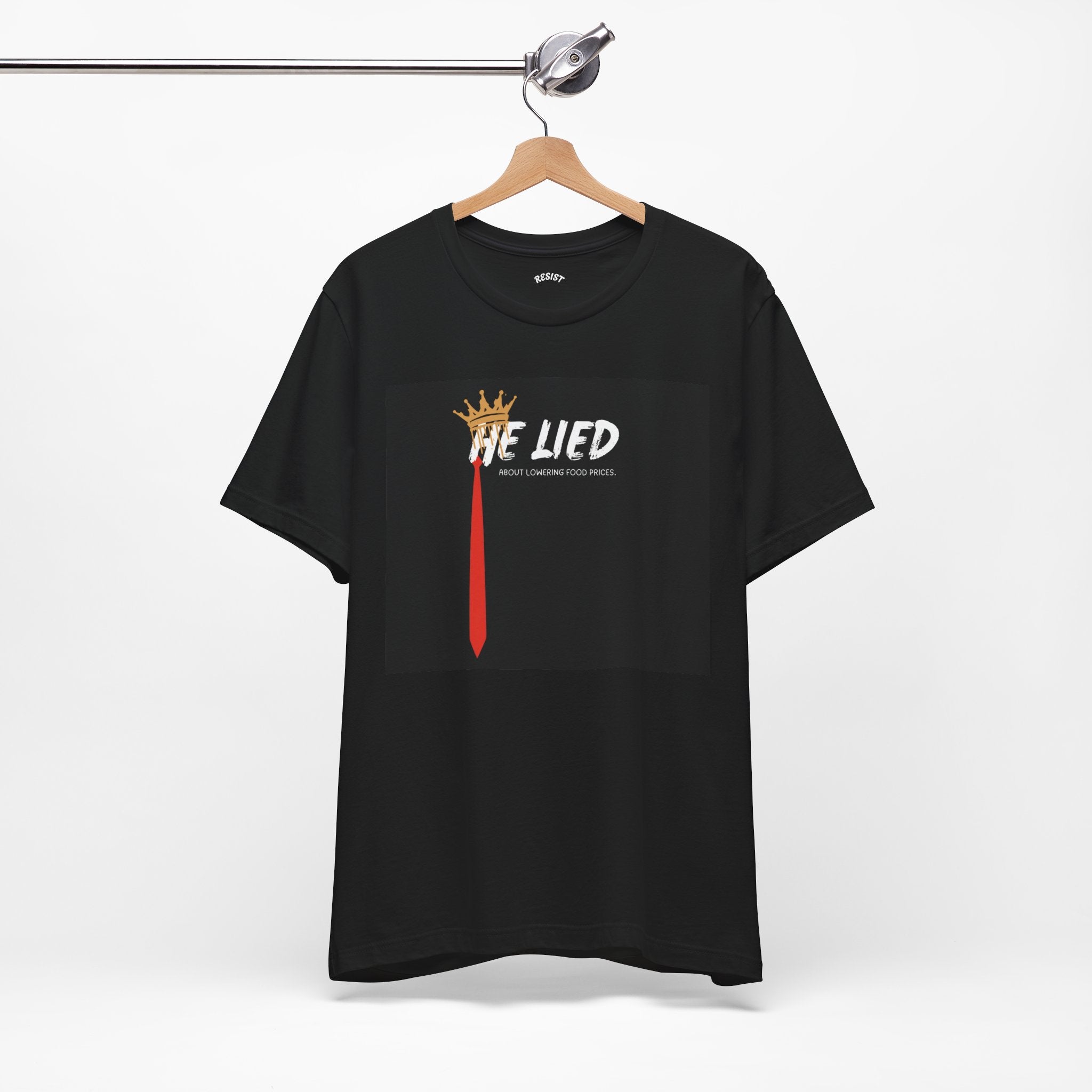 He Lied T -Shirt