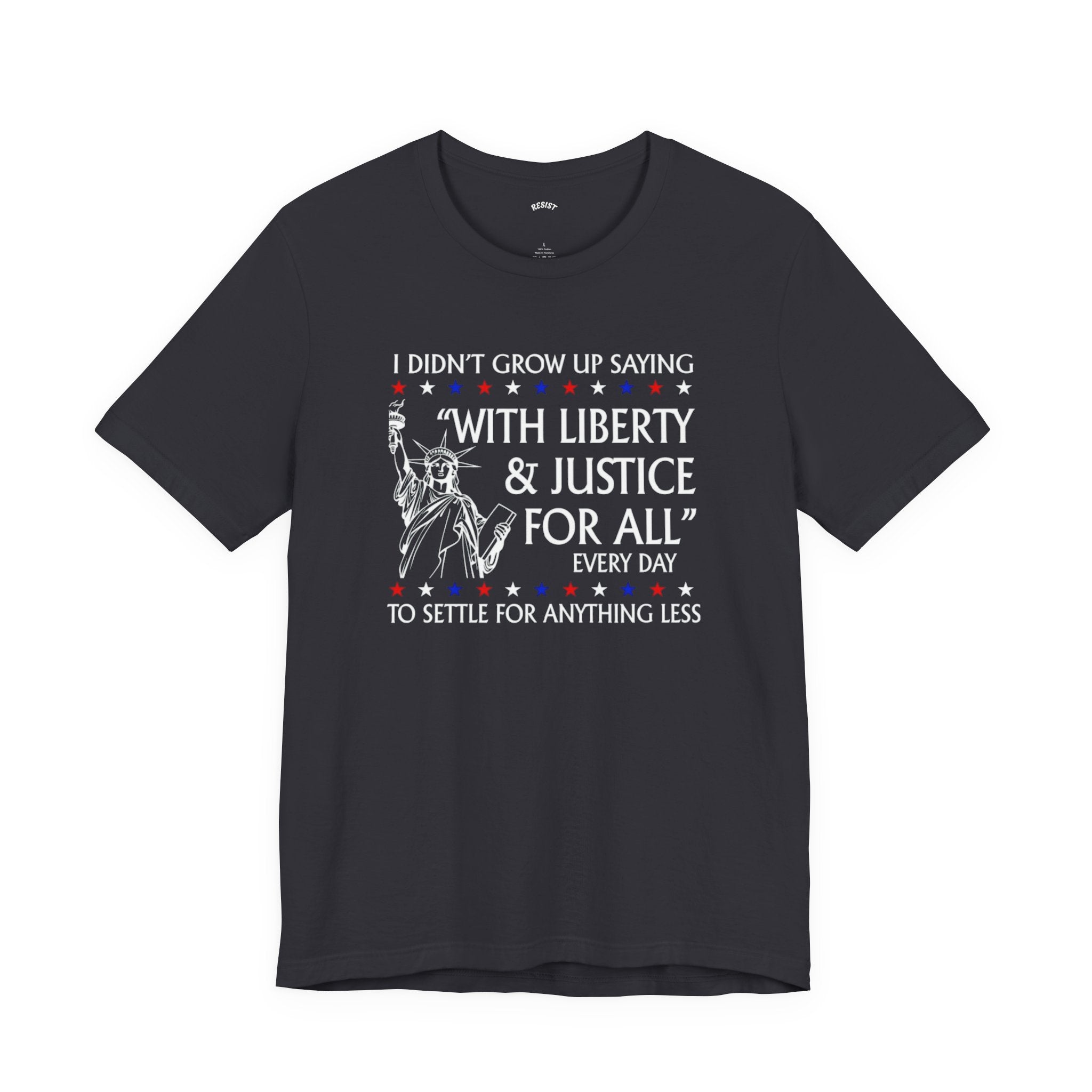 Liberty and Justice for All T-Shirt