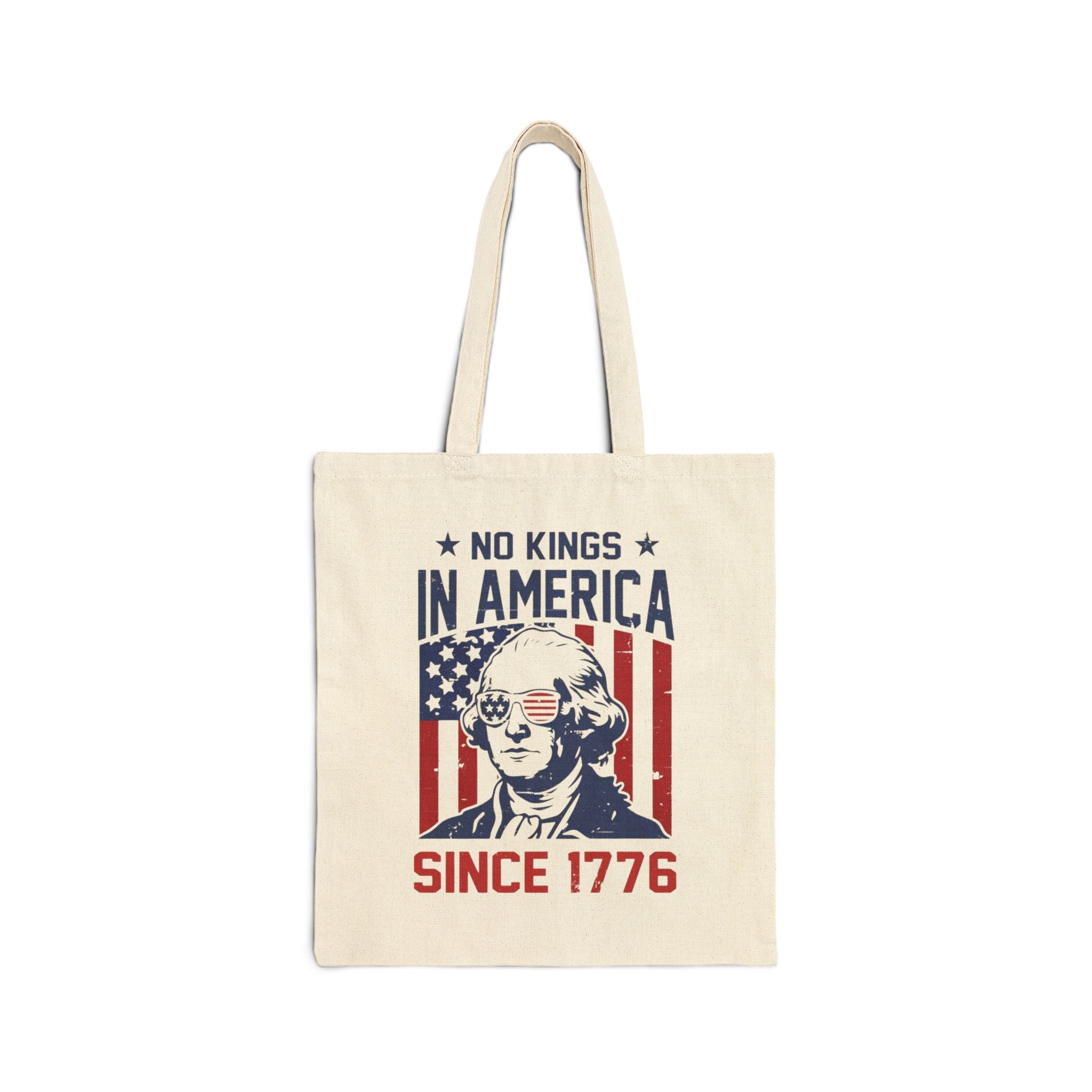 No Kings in America Since 1776 Cotton Canvas Tote Bag