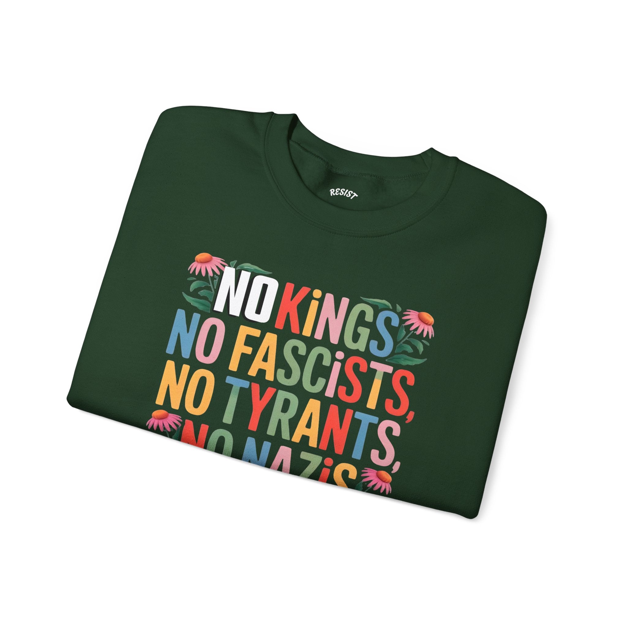 No Kings, No Fascists, No Tyrants Sweatshirt