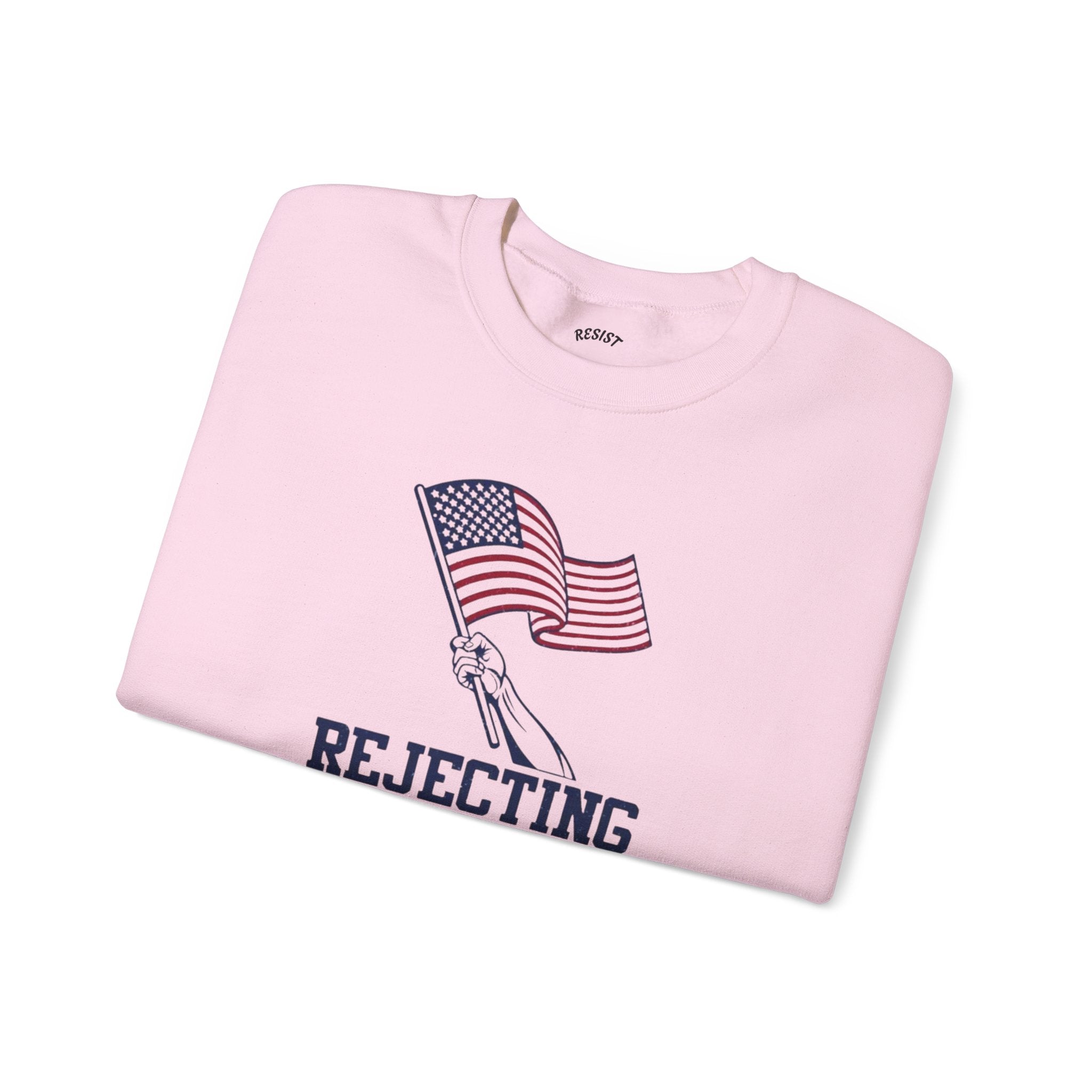 Rejecting Kings Since 1776 Sweatshirt