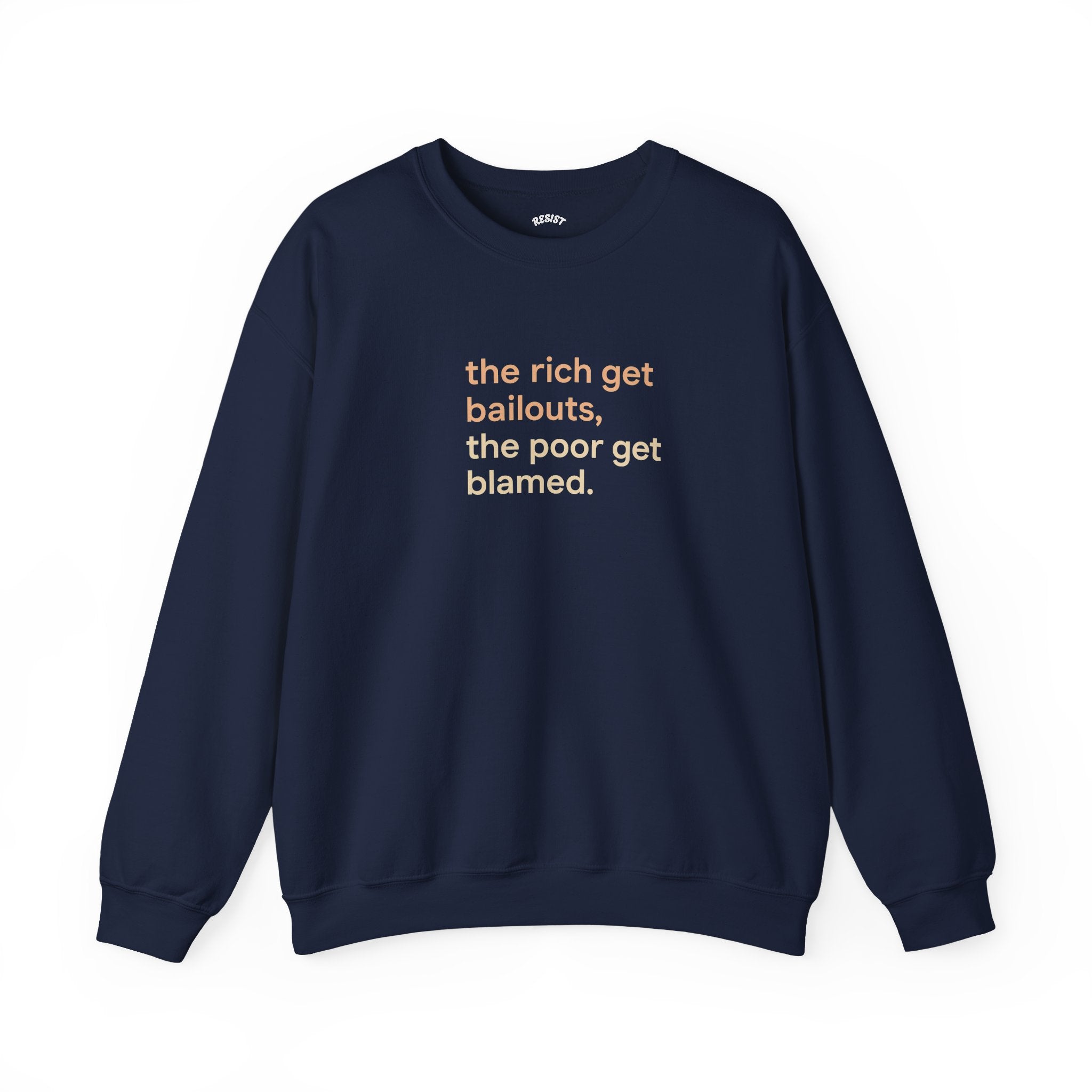 The Rich Get Bailouts Sweatshirt