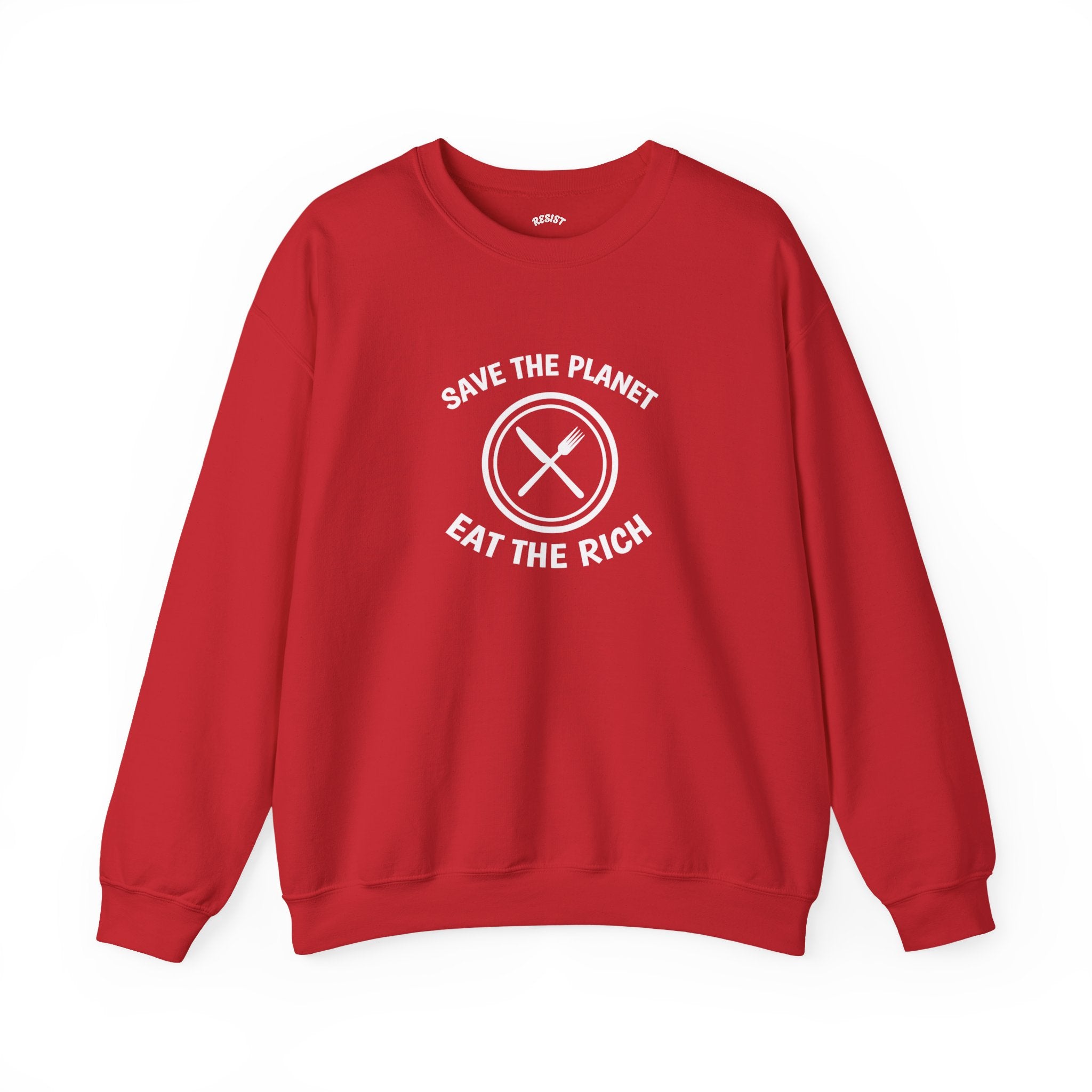 Save the Planet, Eat the Rich Sweatshirt