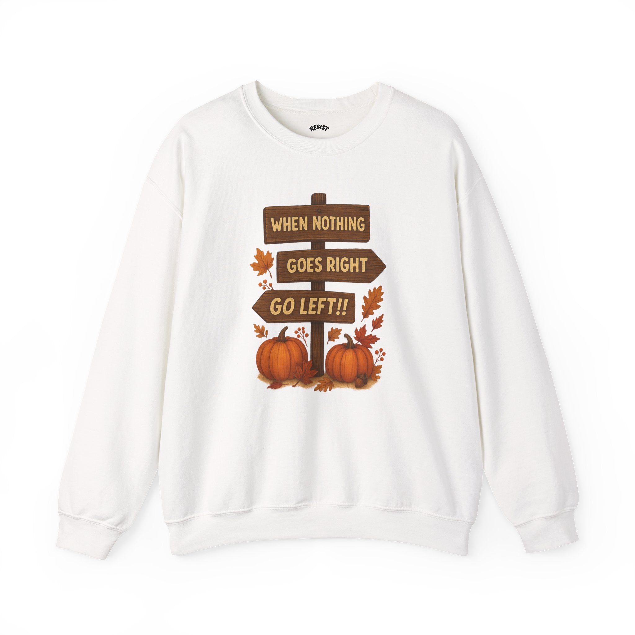 Go Left Sweatshirt