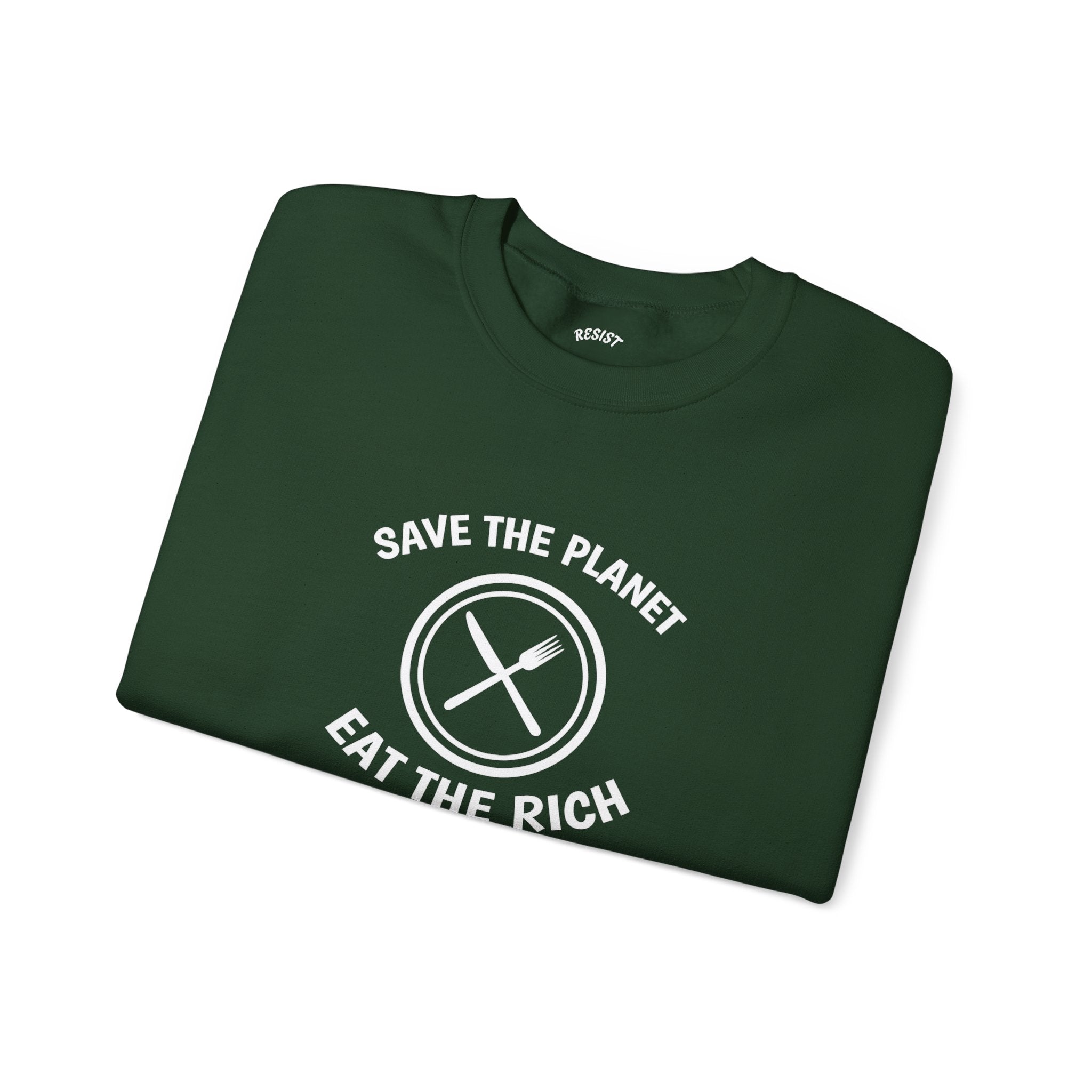 Save the Planet, Eat the Rich Sweatshirt