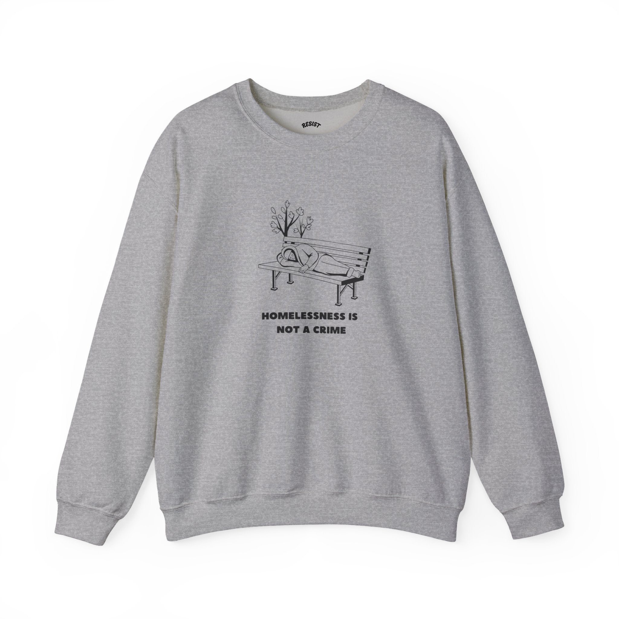 Homelessness Is Not a Crime Sweatshirt