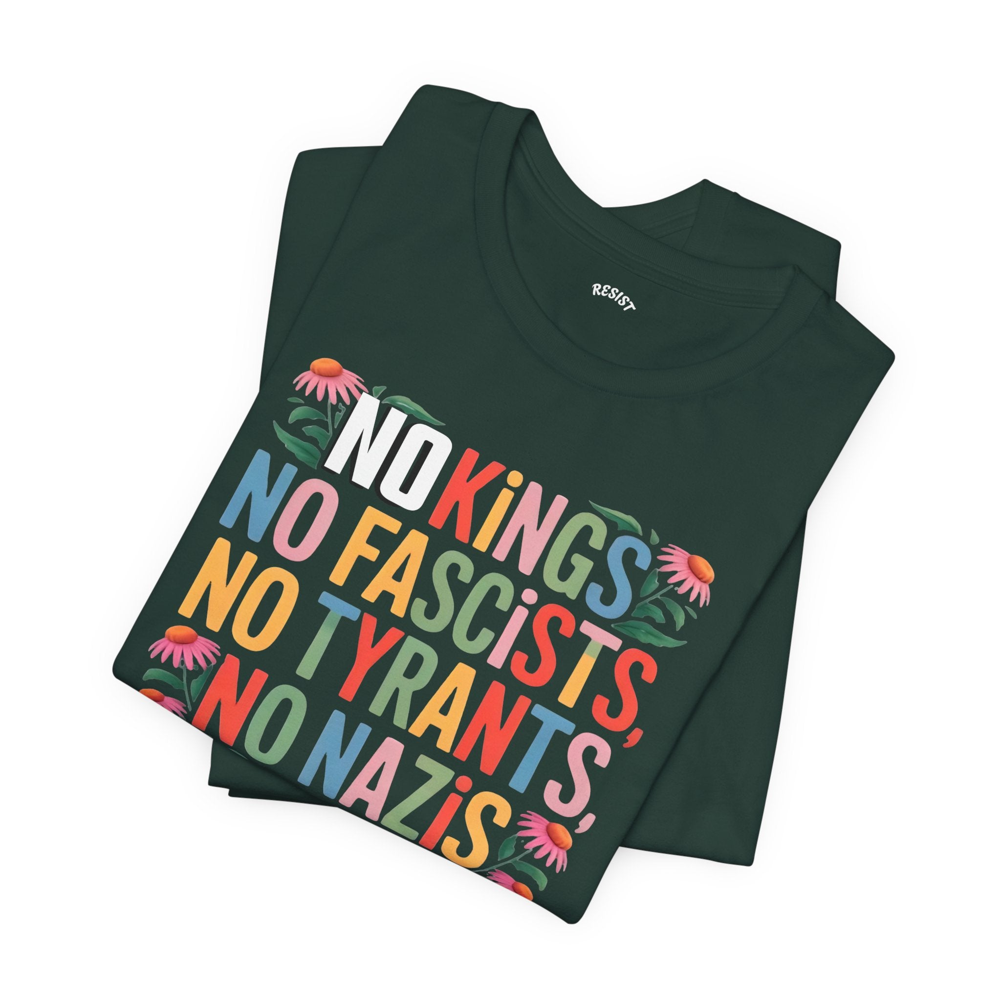 "No Kings, No Fascists, No Tyrants, No Nazis" T-Shirt