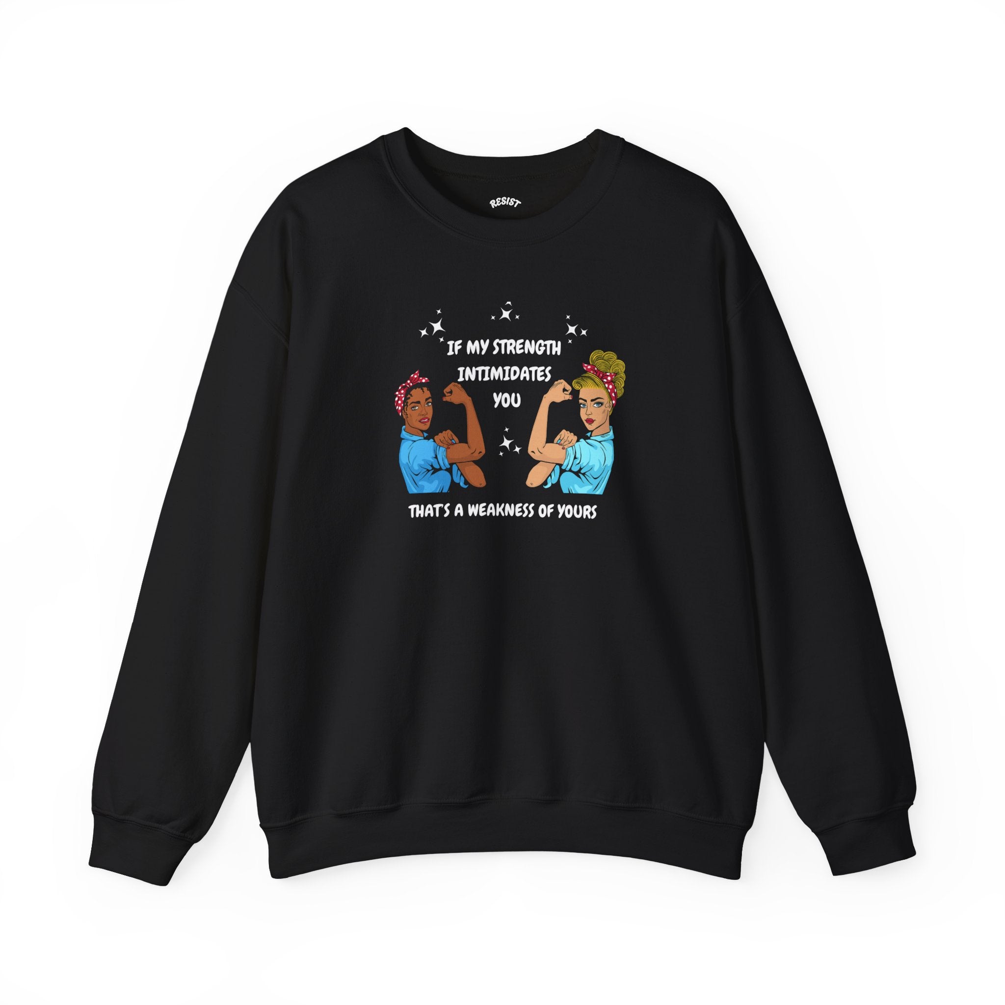 Strength  Sweatshirt