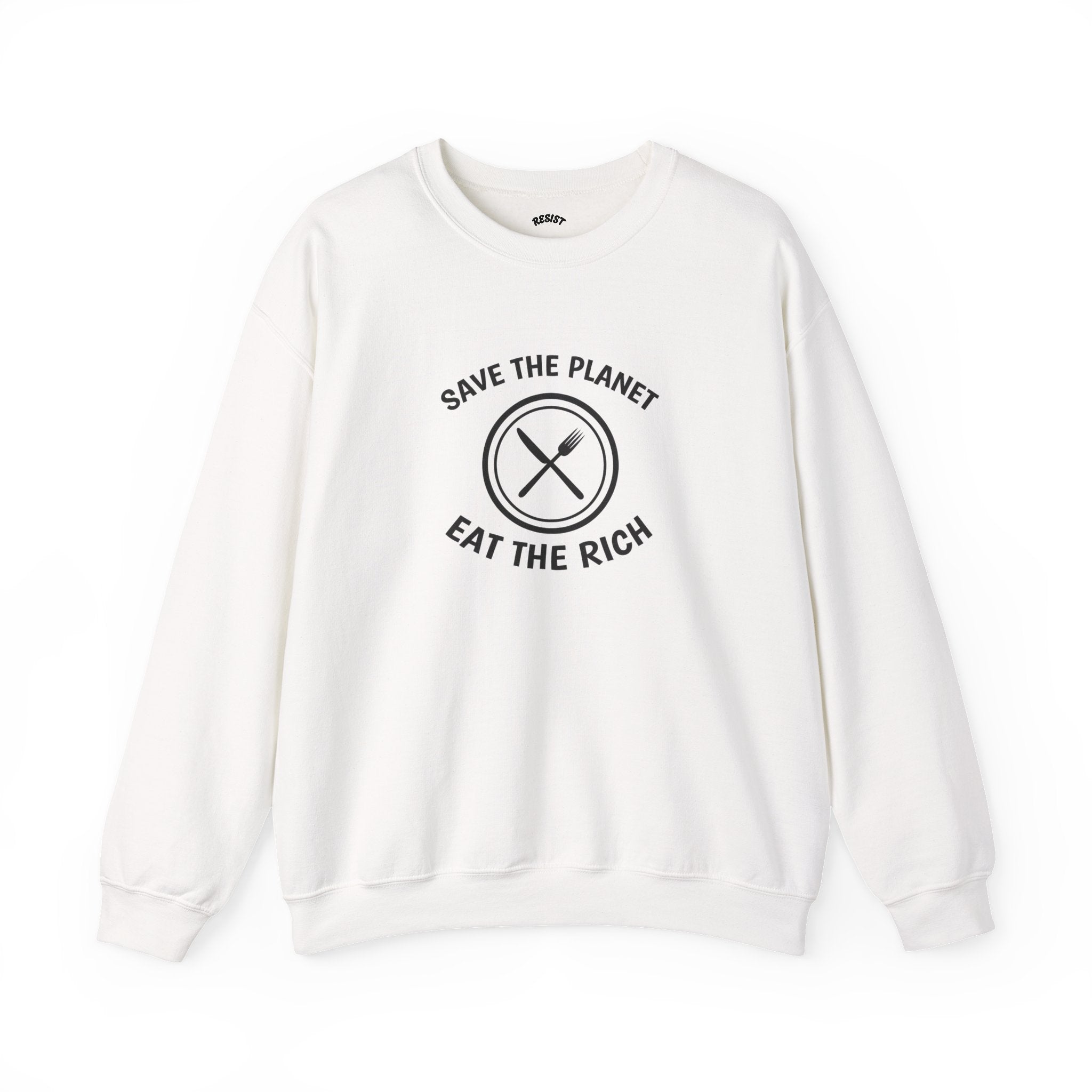 Save the Planet, Eat the Rich Sweatshirt