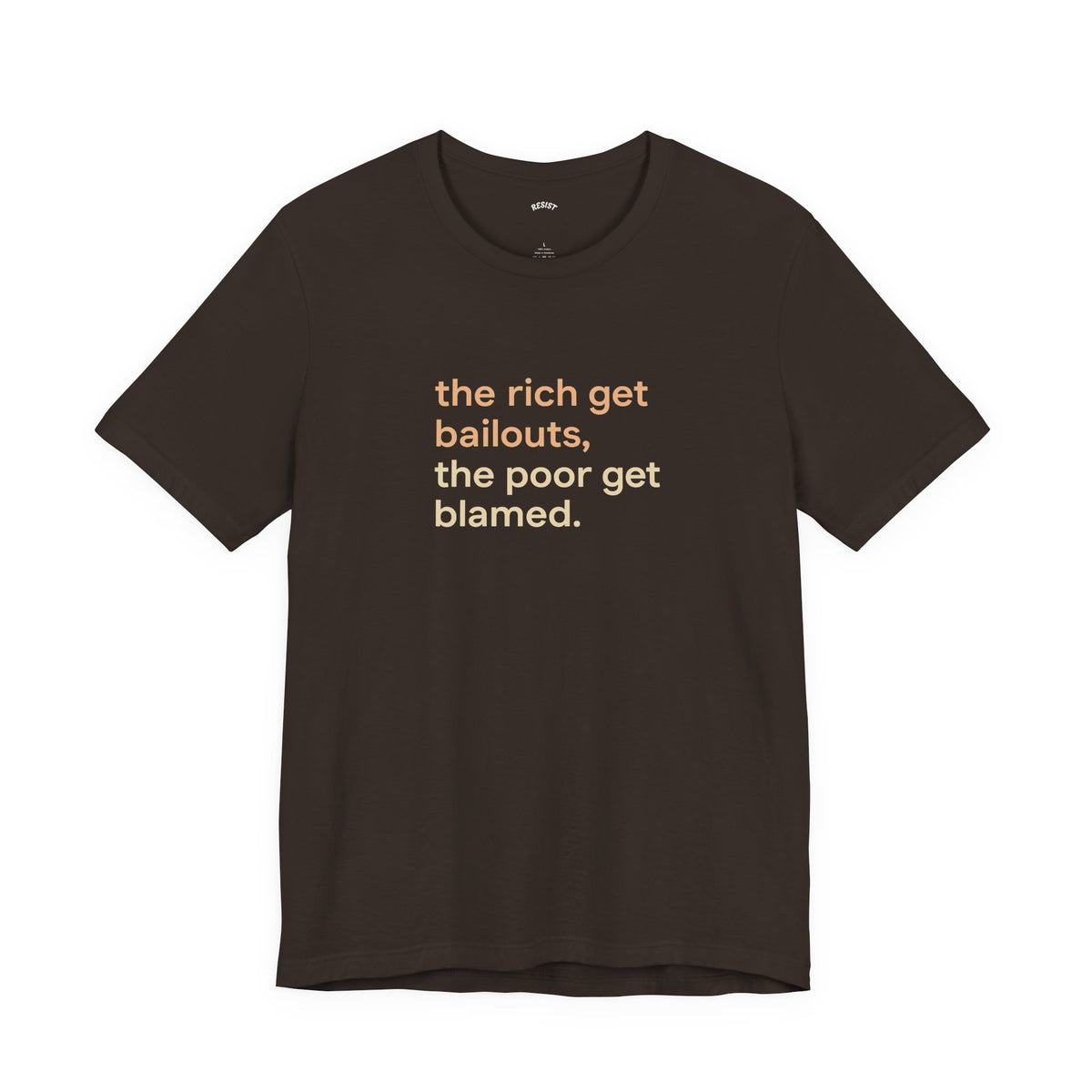 The Rich Get Bailouts T-Shirt