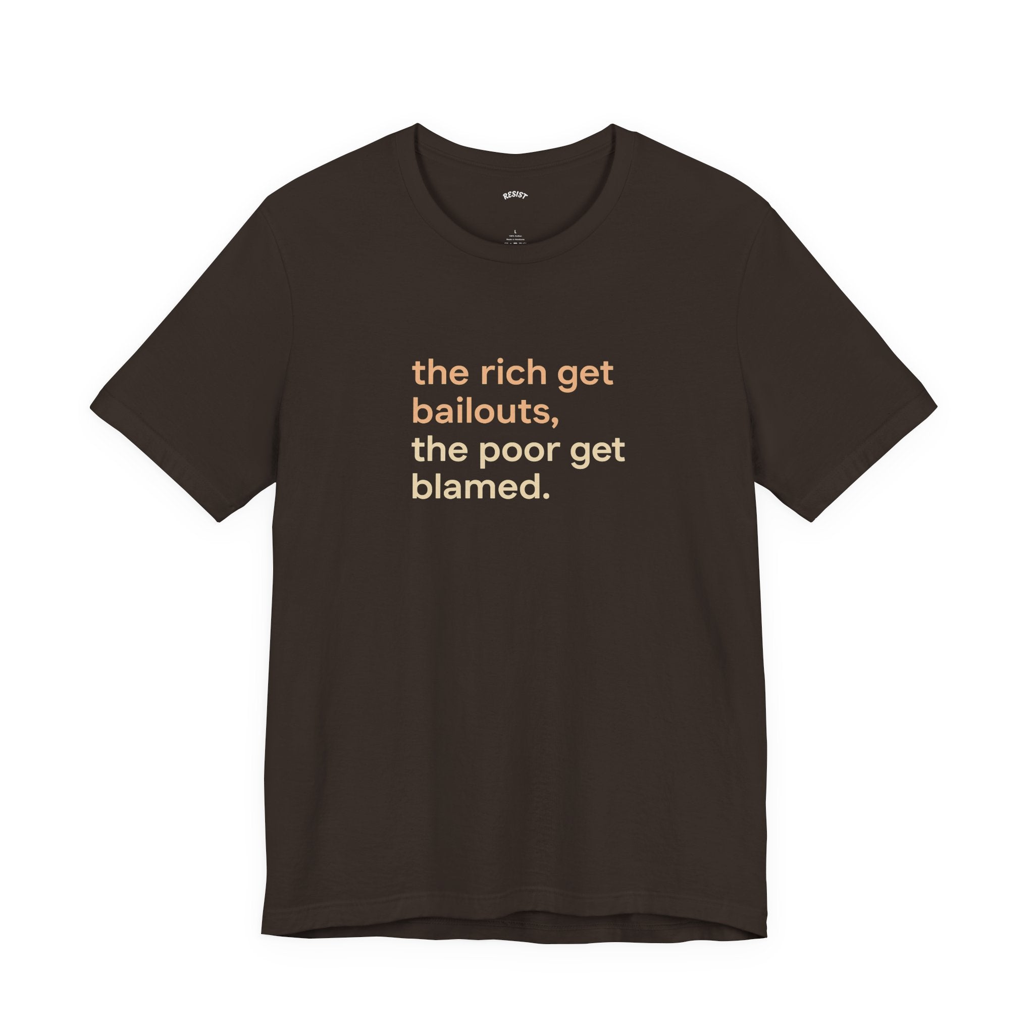 The Rich Get Bailouts T-Shirt
