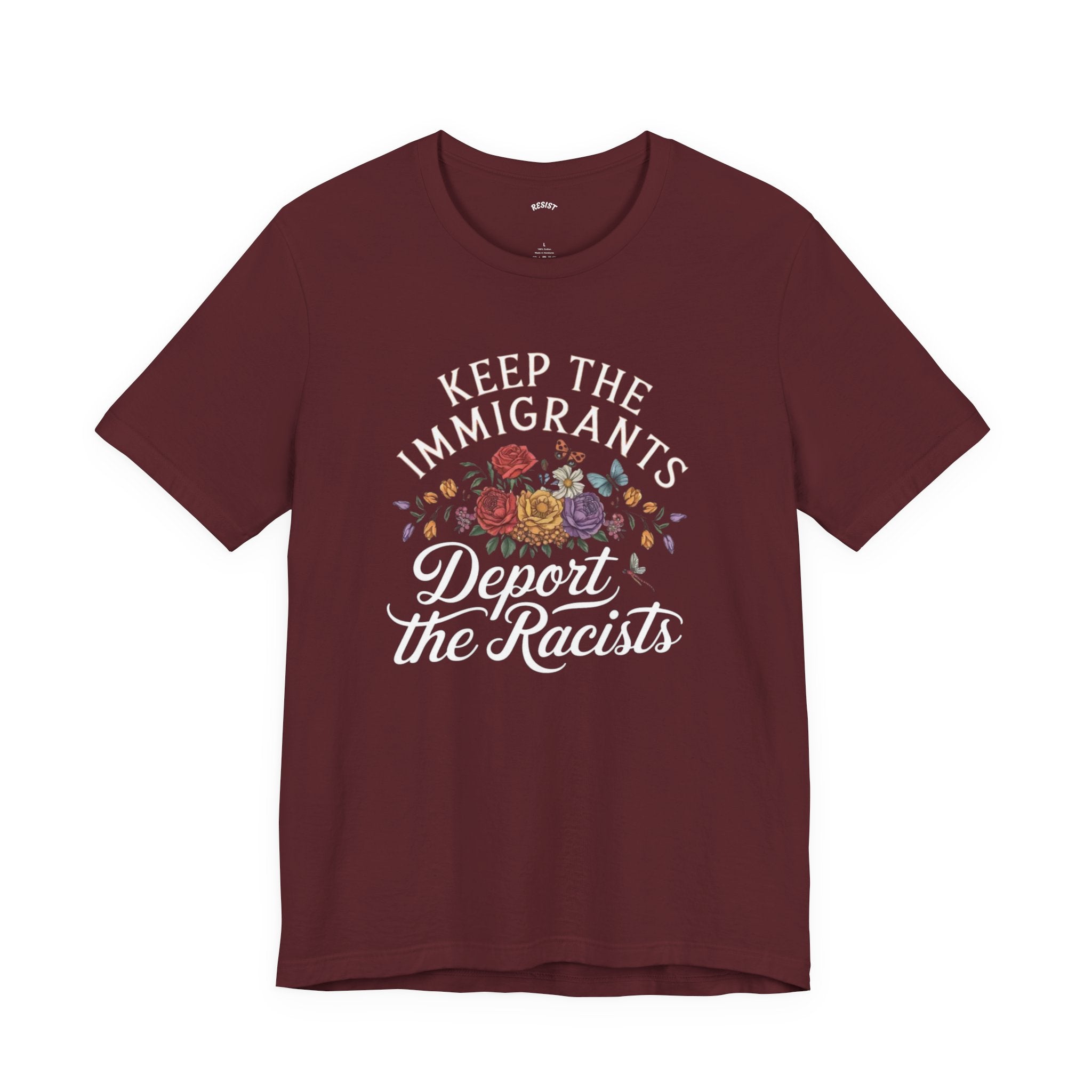Keep the Immigrants, Deport the Racists T-Shirt