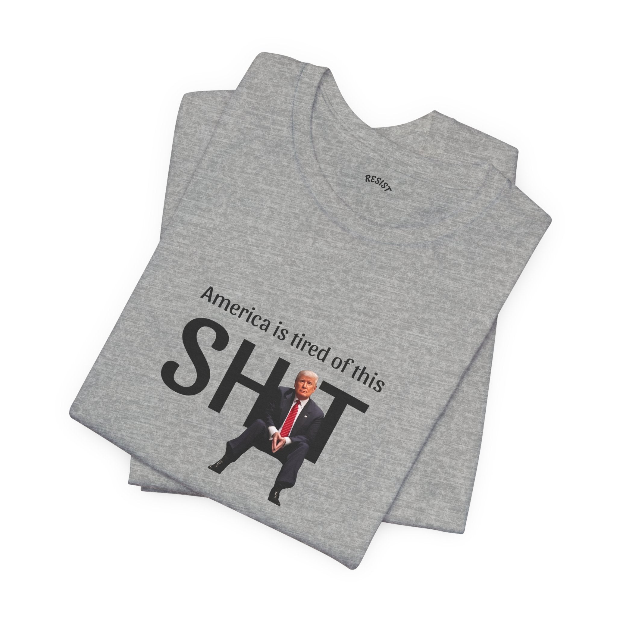 America is Tired of This Sh!t T-Shirt