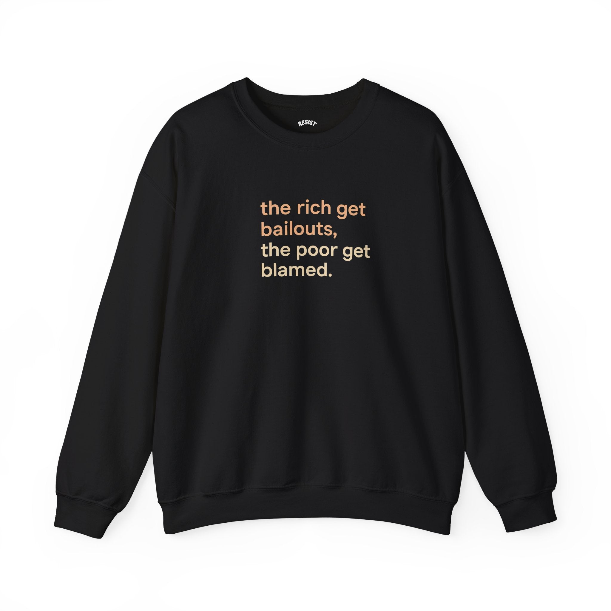 The Rich Get Bailouts Sweatshirt