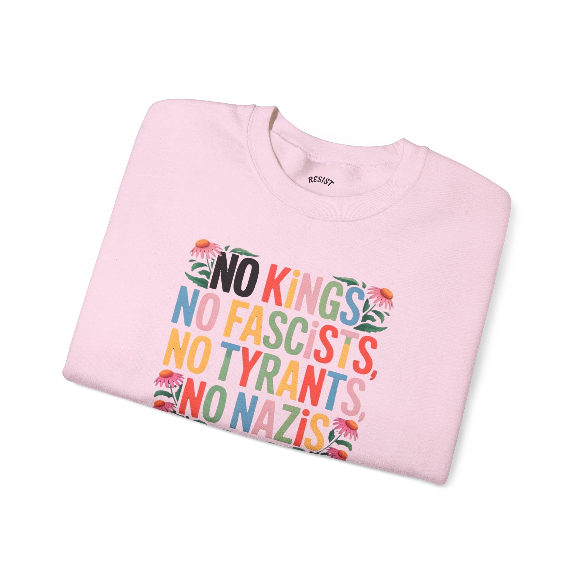 No Kings, No Fascists, No Tyrants Sweatshirt