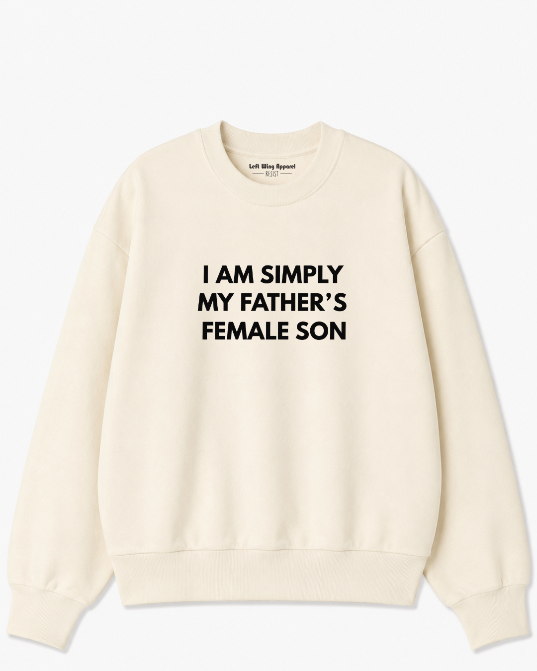 My Father’s Female Son Crewneck Sweatshirt