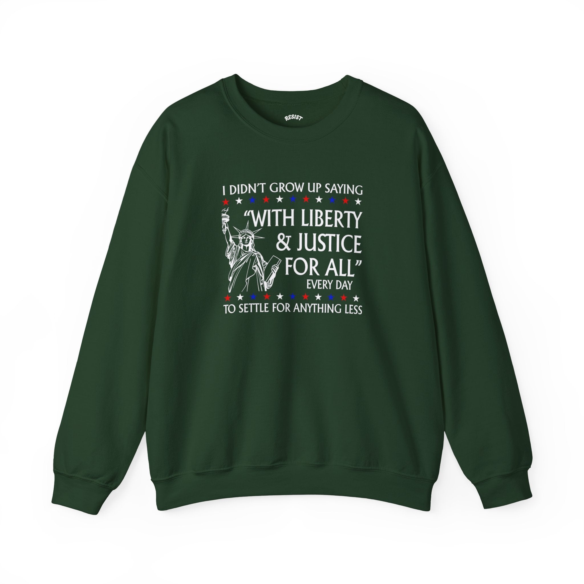 Liberty and Justice for All Sweatshirt