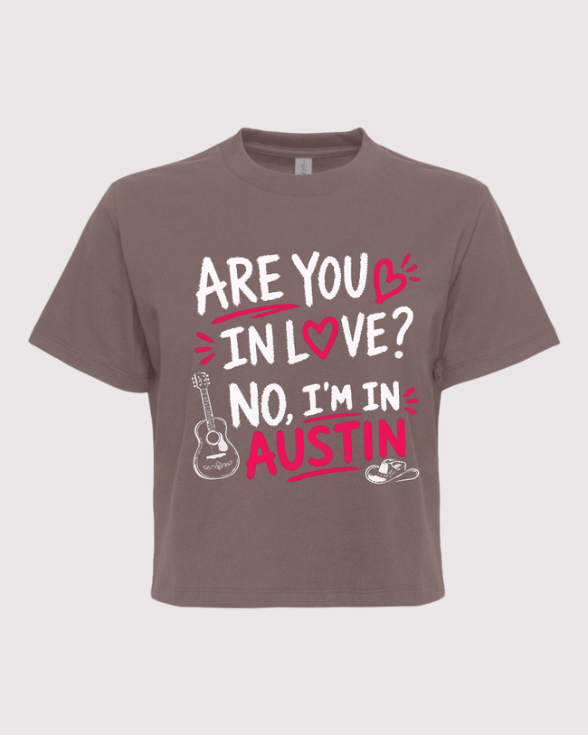 No, I'm in Austin Mid Crop Tee