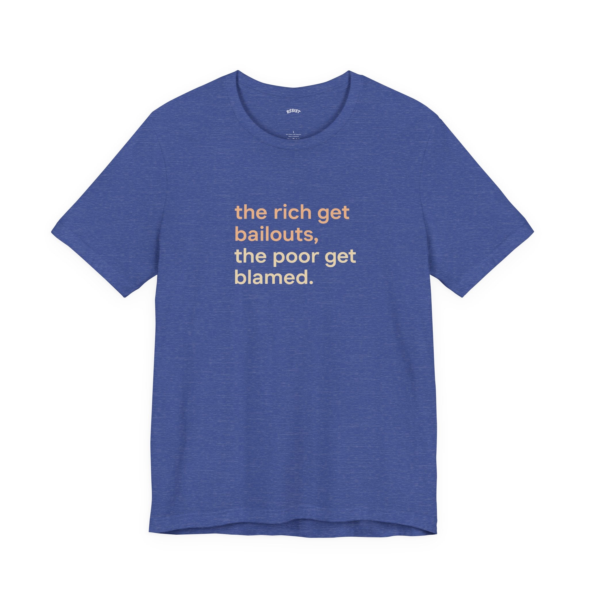 The Rich Get Bailouts T-Shirt