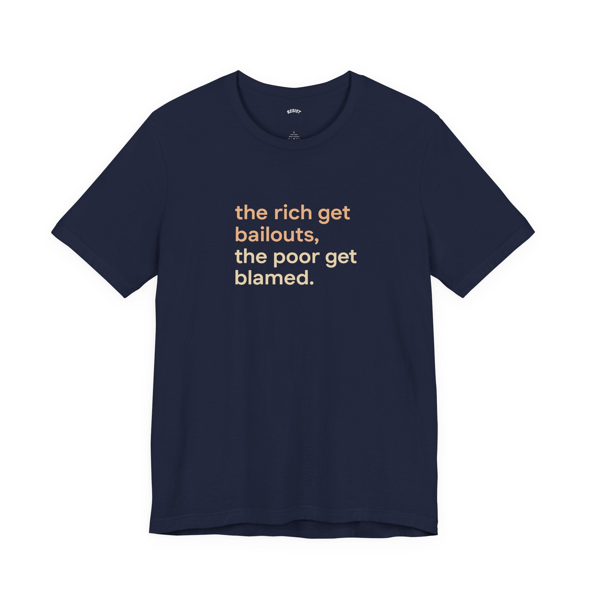 The Rich Get Bailouts T-Shirt
