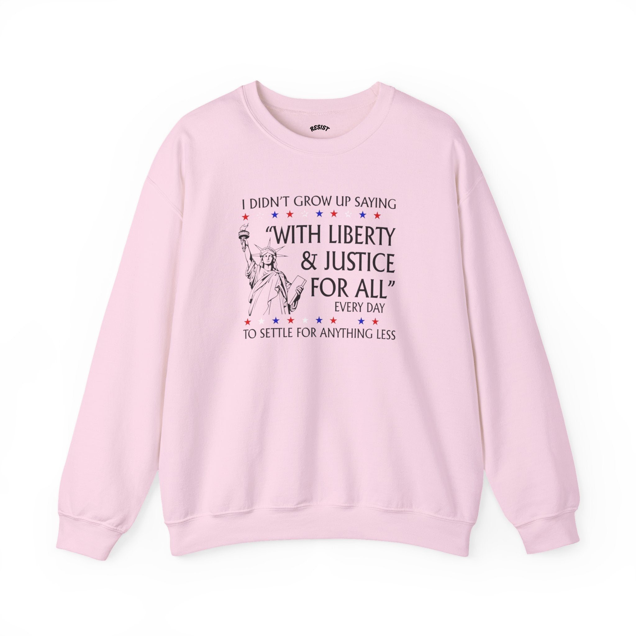 Liberty and Justice for All Sweatshirt