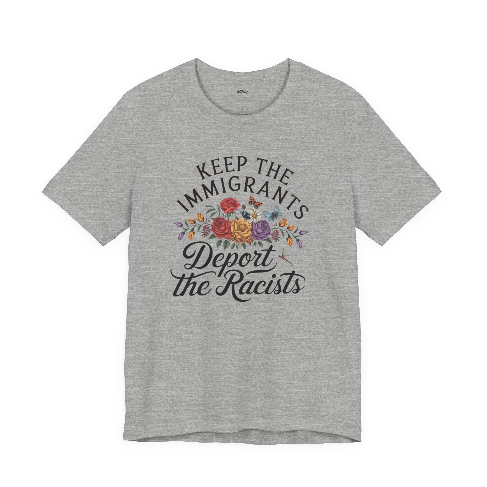 Keep the Immigrants, Deport the Racists T-Shirt